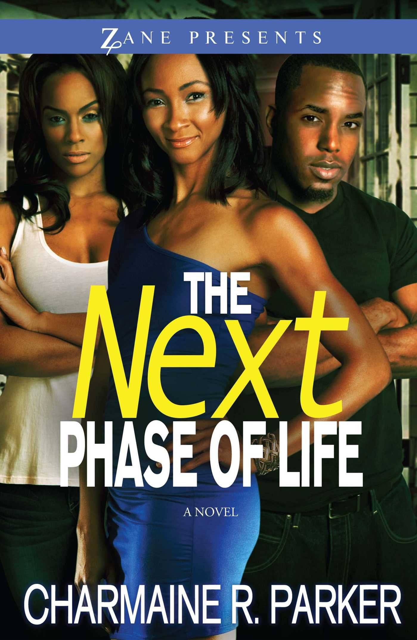 The Next Phase of Life: A Novel (Zane Presents),Used