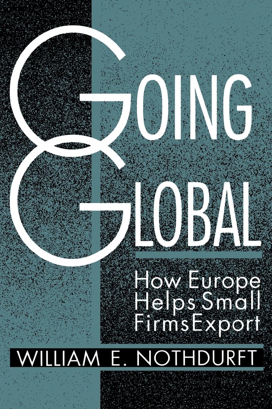 Going Global: How Europe Helps Small Firms Export,New