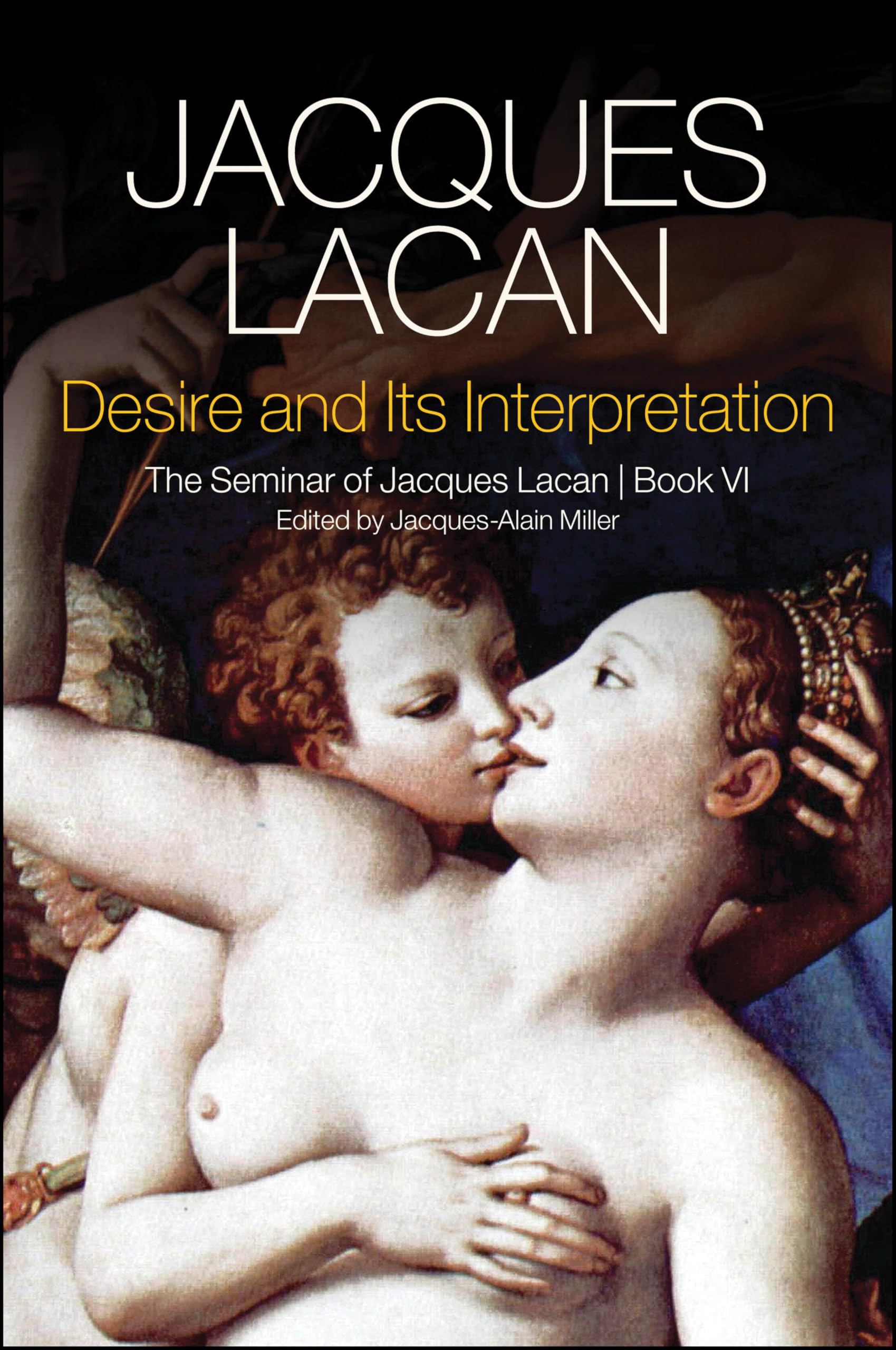 Desire and its Interpretation: The Seminar of Jacques Lacan, Book VI,Used