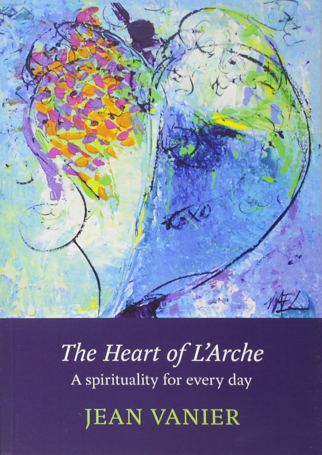 The Heart of L'Arche: A Spirituality for Every Day,Used