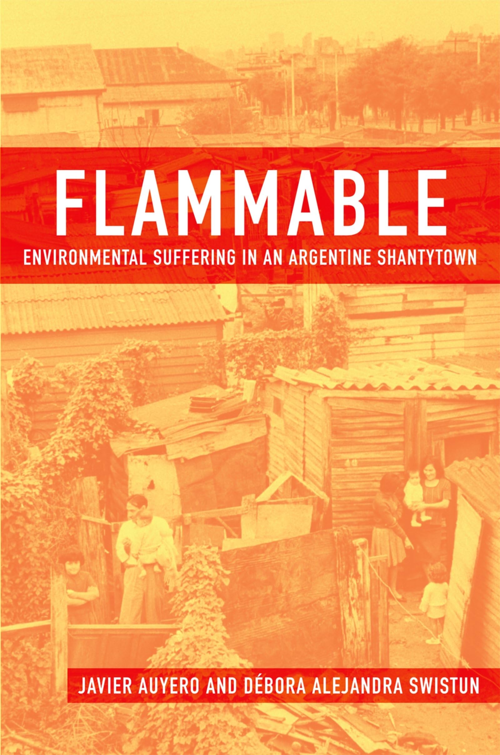 Flammable: Environmental Suffering In An Argentine Shantytown