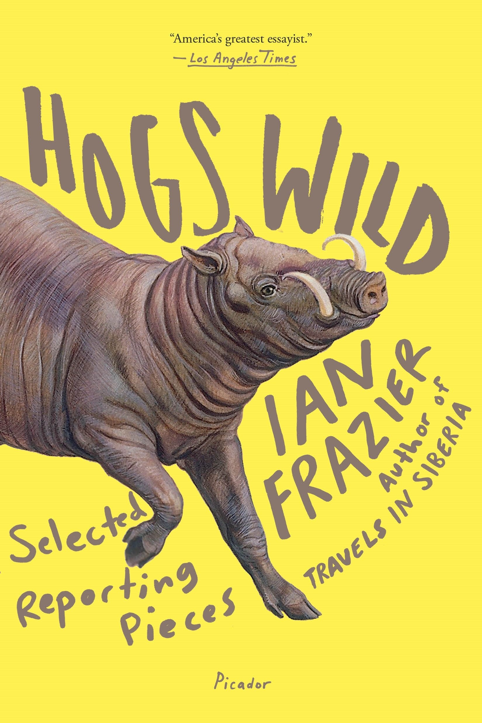 Hogs Wild: Selected Reporting Pieces,Used