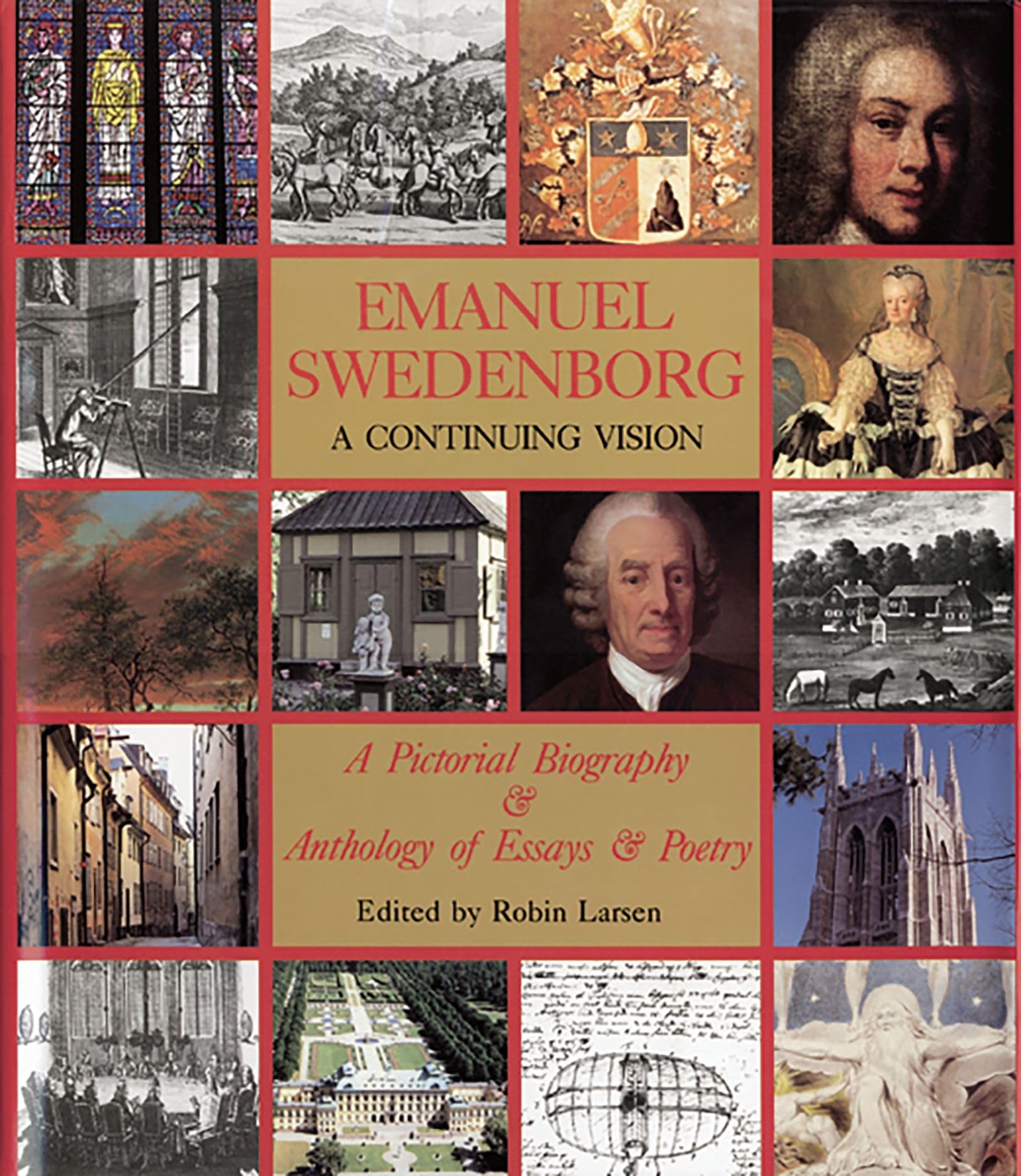 Emanuel Swedenborg: A Continuing Vision, A Pictorial Biography & Anthology of Essays & Poetry,Used