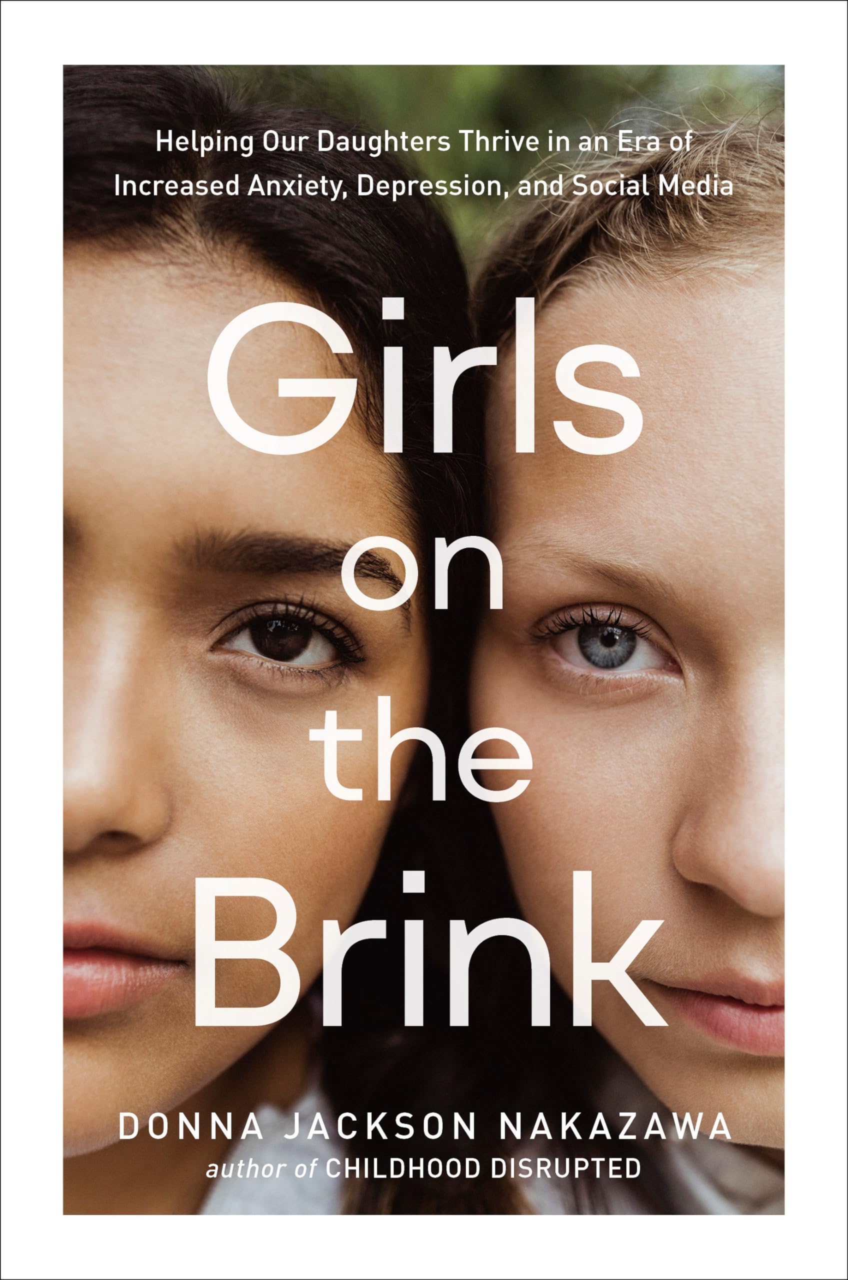 Girls On The Brink: Helping Our Daughters Thrive In An Era Of Increased Anxiety, Depression, And Social Media,Used