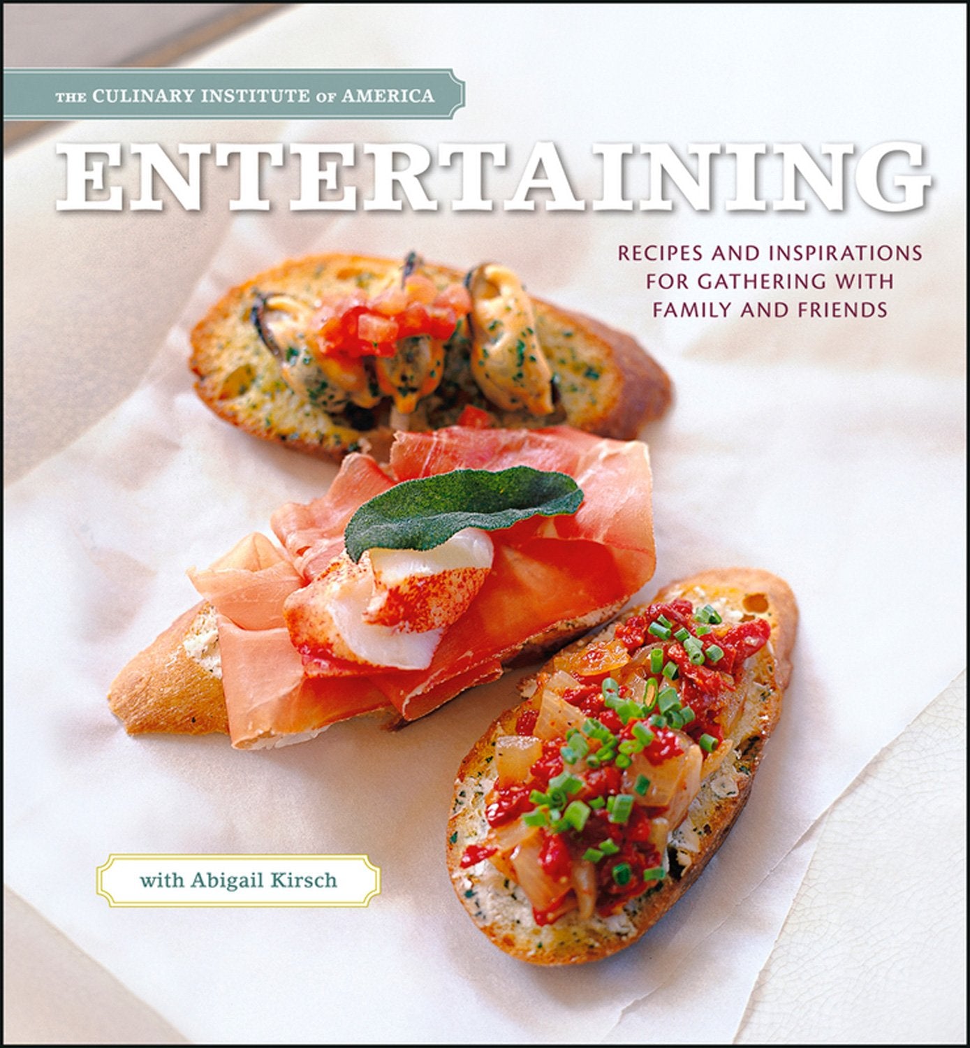 Entertaining: Recipes and Inspirations for Gathering with Family and Friends,Used