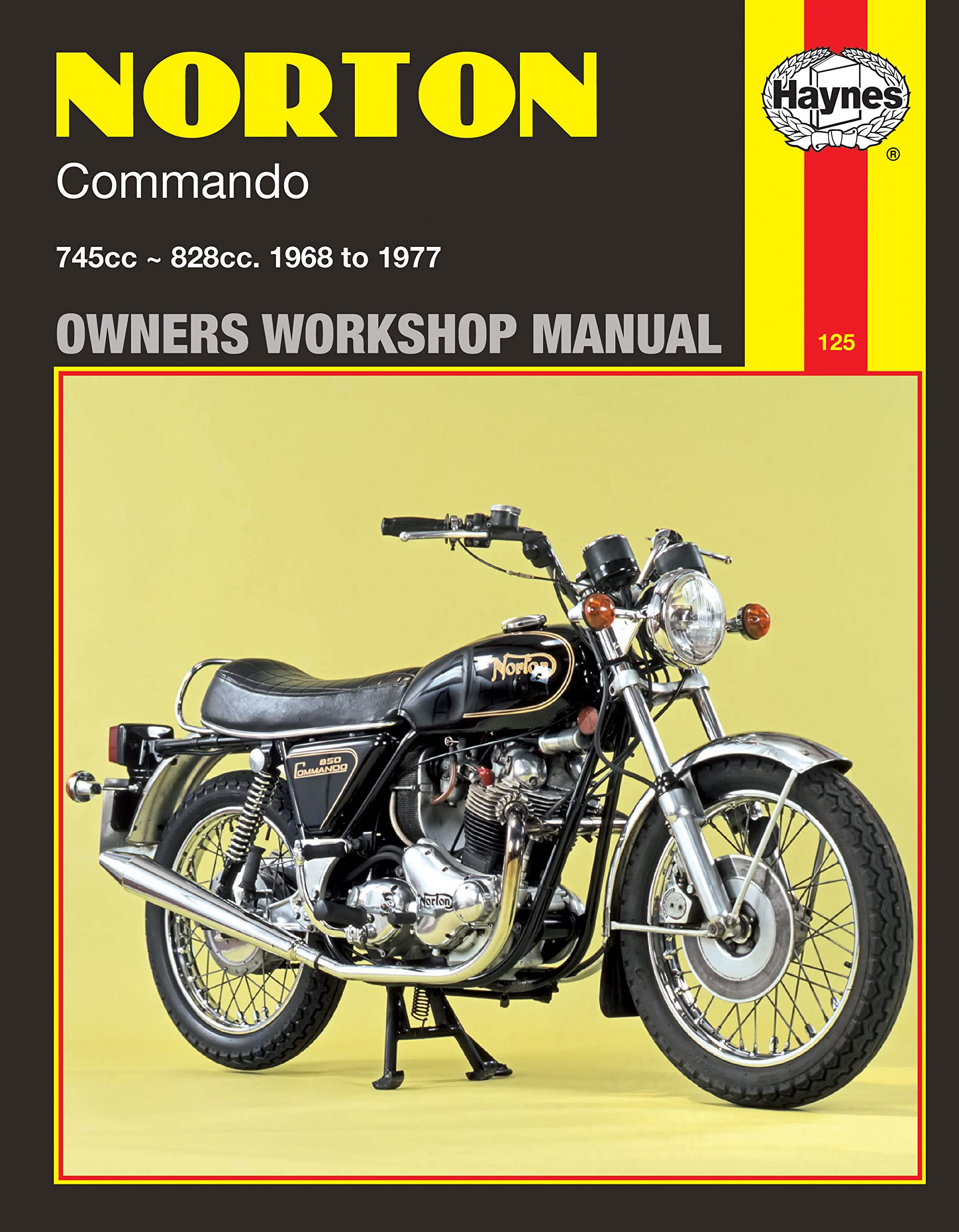 Norton Commando Owners Workshop Manual: 745Cc, 828Cc, Thru 6877 (Haynes Repair Manuals)