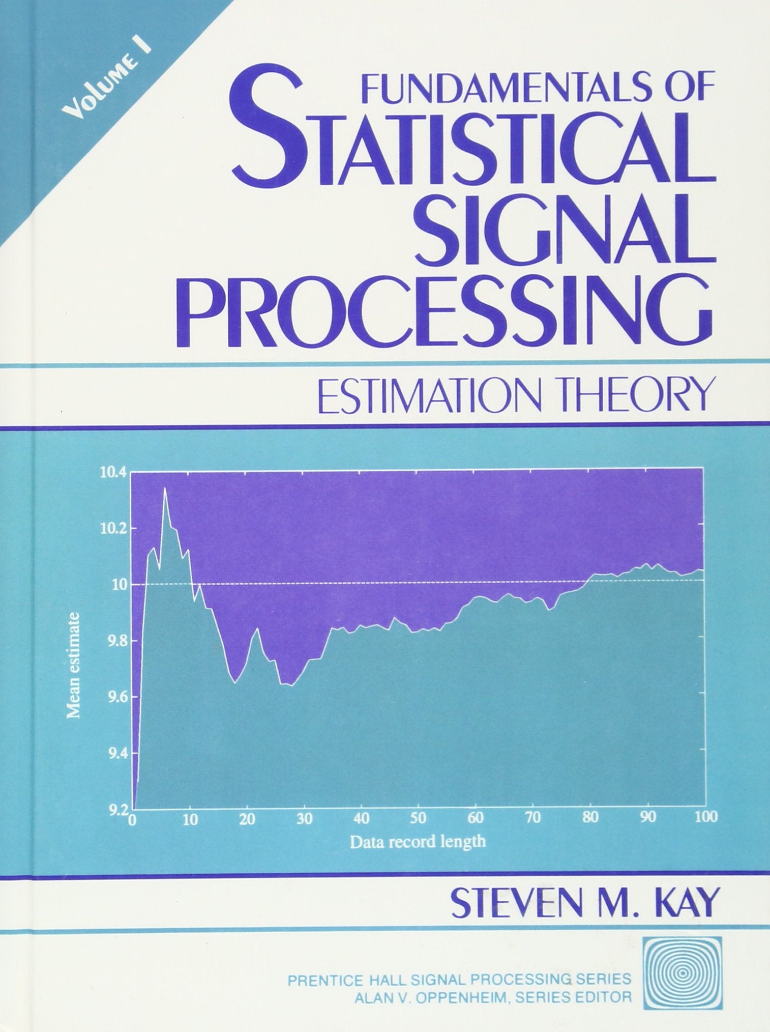 Fundamentals Of Statistical Signal Processing, Volume I: Estimation Theory,New