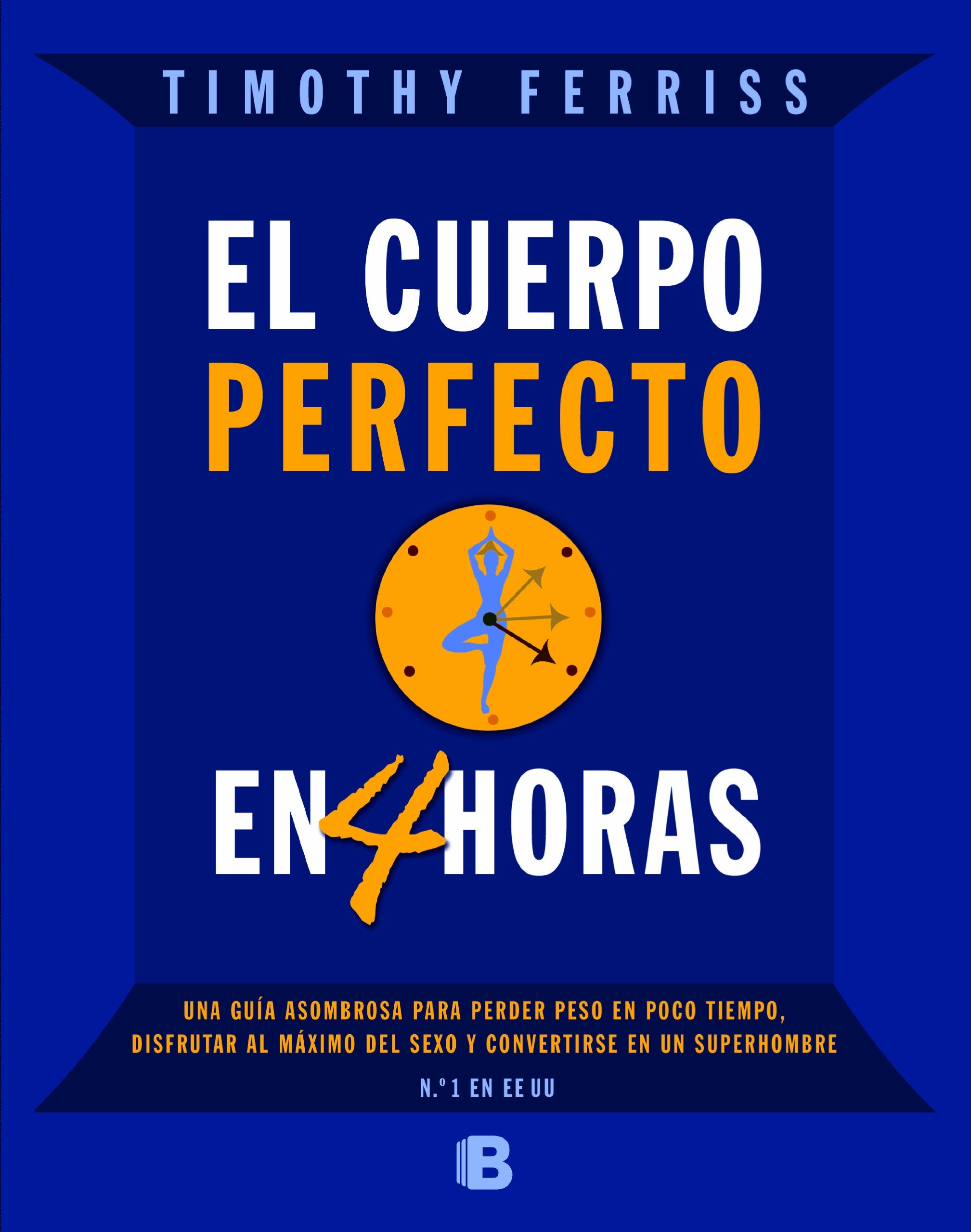 El cuerpo perfecto en cuatro horas (Spanish Edition),Used