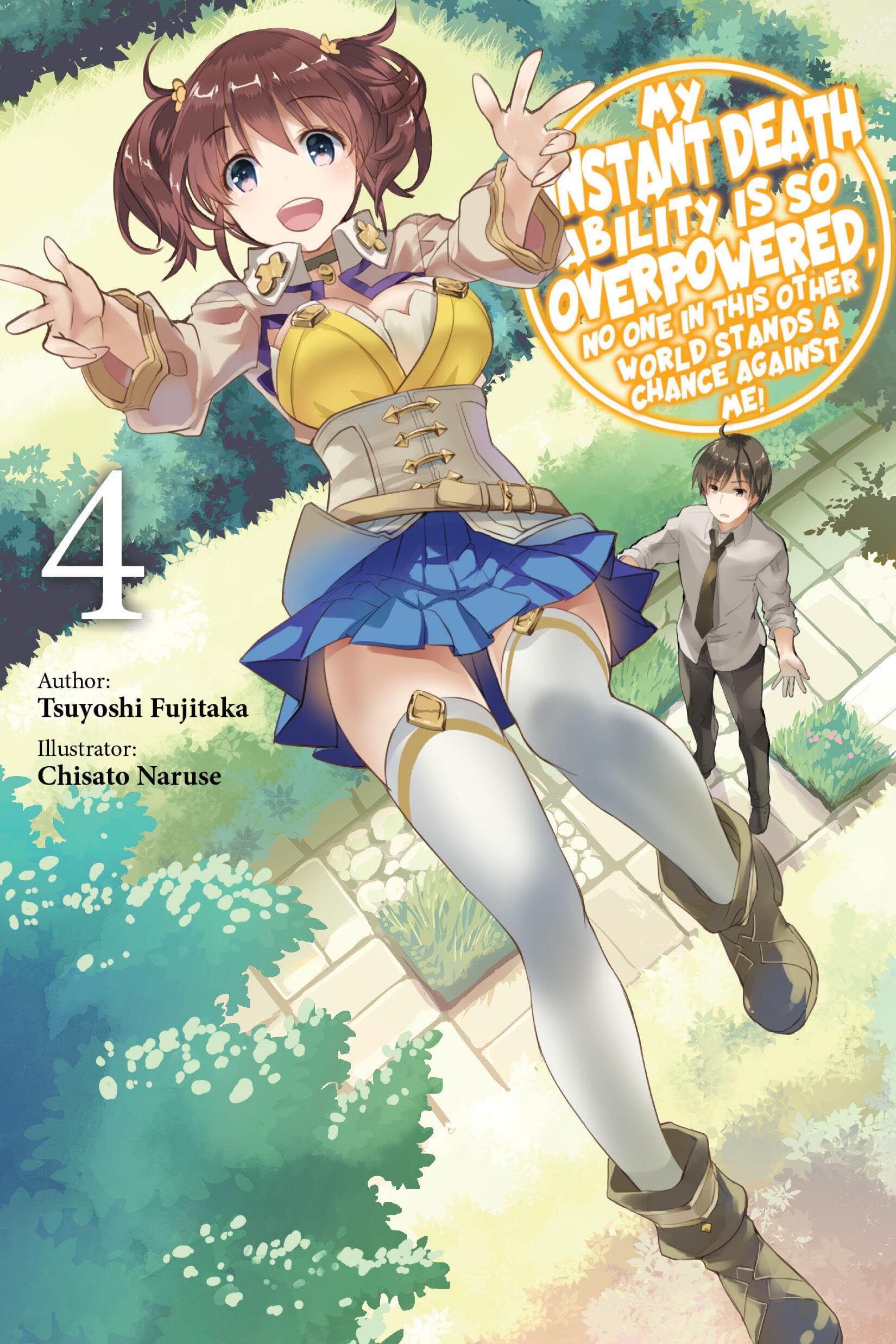 My Instant Death Ability Is So Overpowered, No One in This Other World Stands a Chance Against Me!, Vol. 4 (light novel) (Volume,New