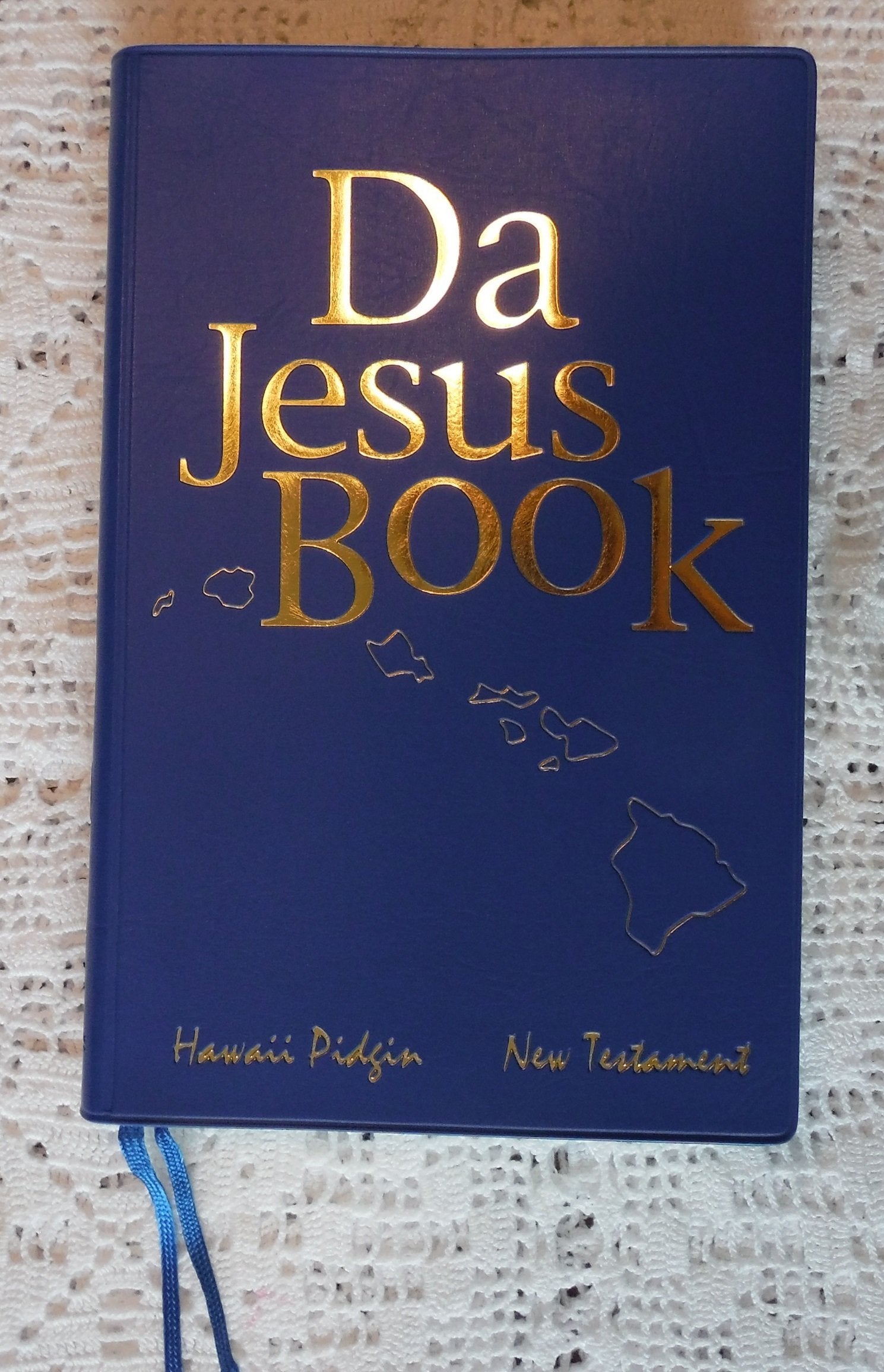 Da Jesus Book: Hawaii Pidgin New Testament,New