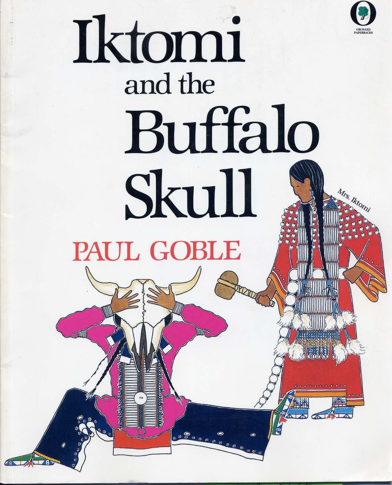 Iktomi And The Buffalo Skull (Orchard Paperbacks),Used