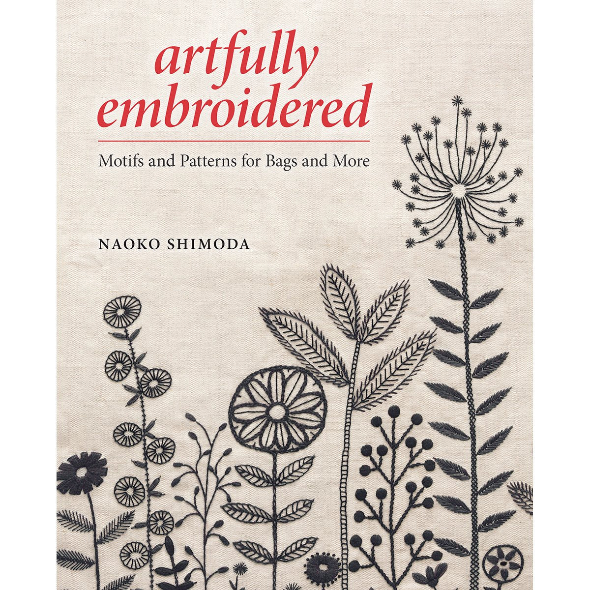 Artfully Embroidered: Motifs and Patterns for Bags and More,New