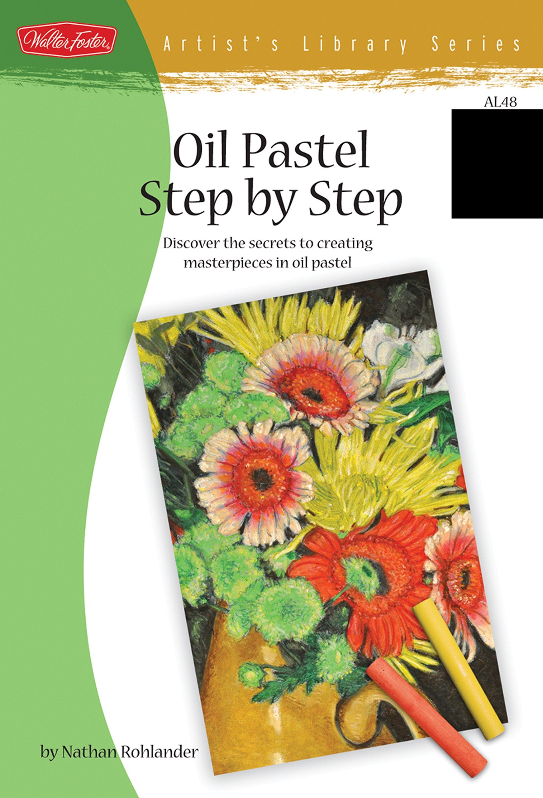 Oil Pastel Step By Step (Artist'S Library)