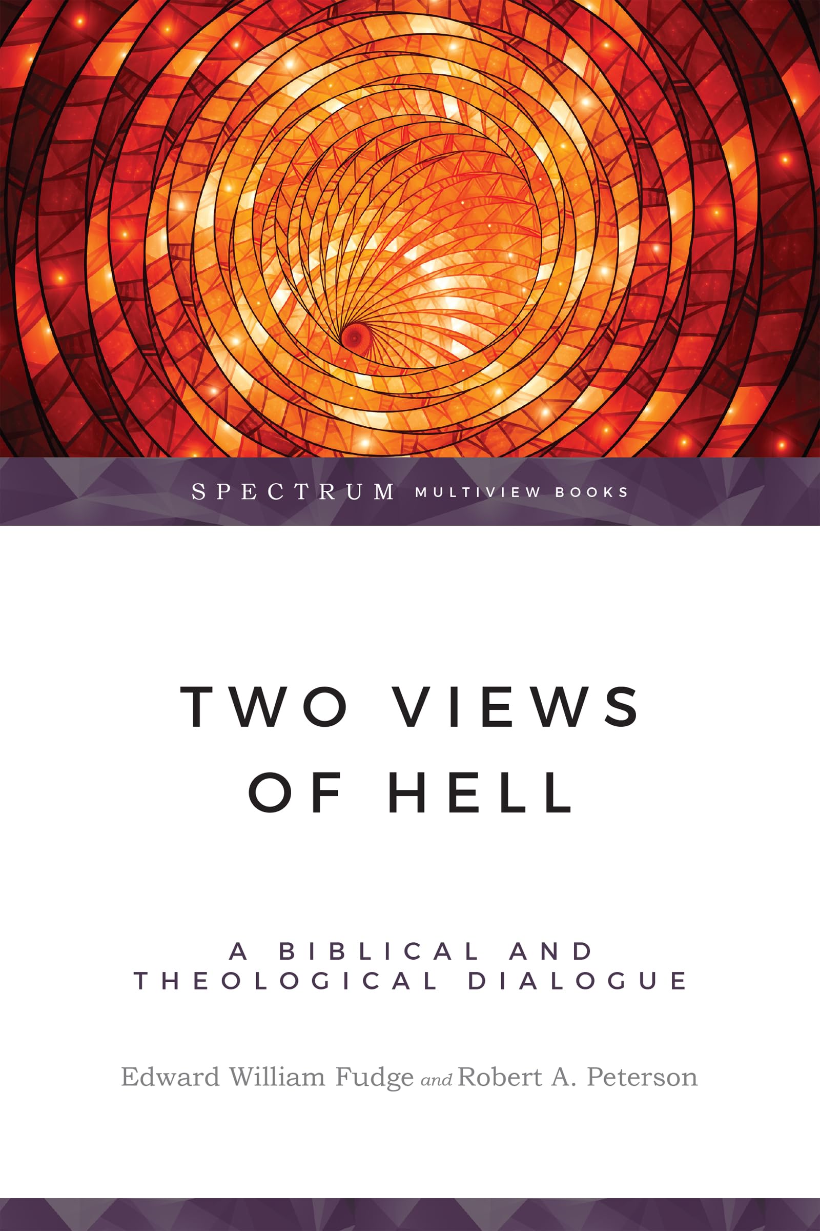Two Views of Hell: A Biblical & Theological Dialogue (Spectrum Multiview Book Series),Used