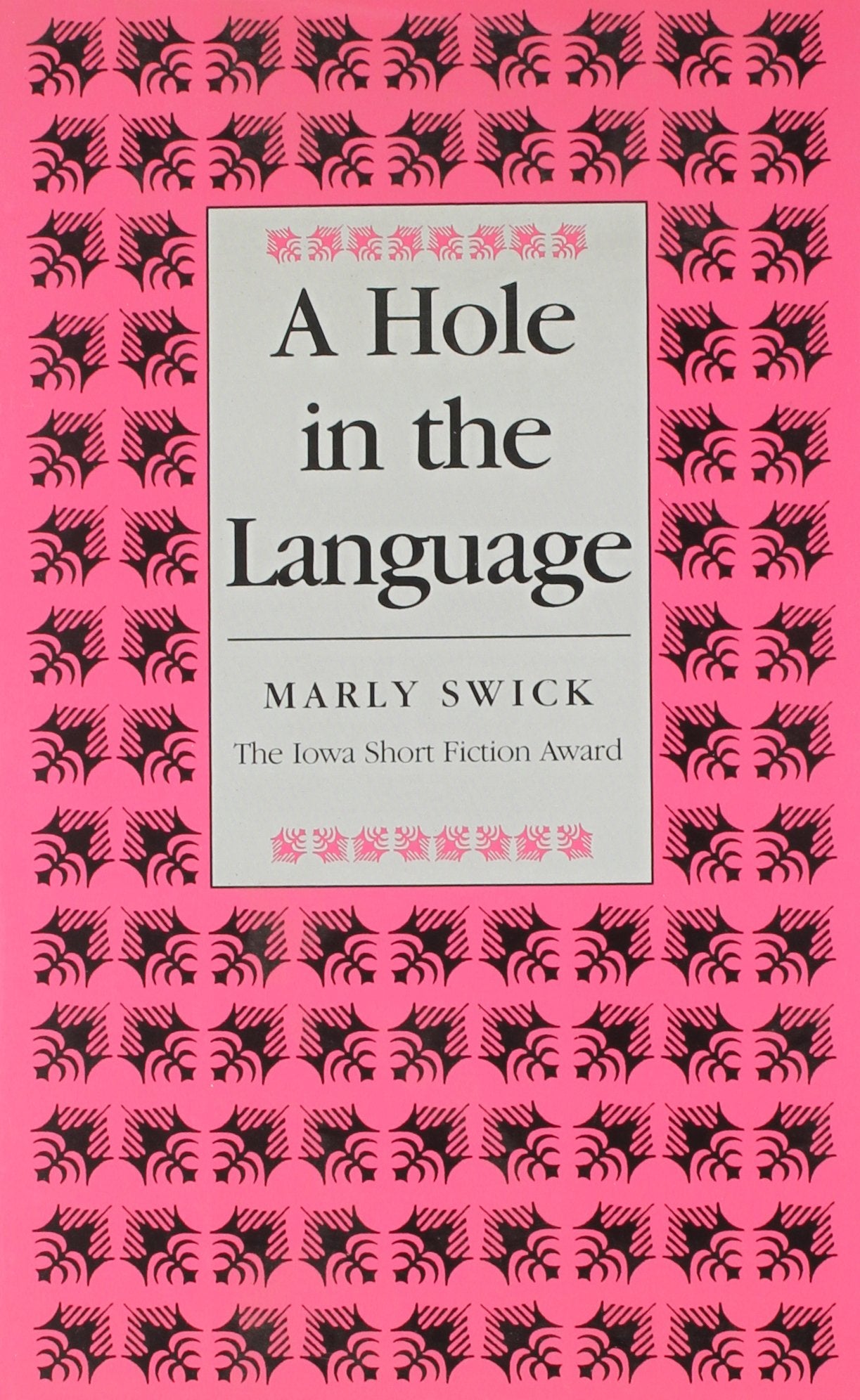 A Hole In The Language (Iowa Short Fiction Award),Used