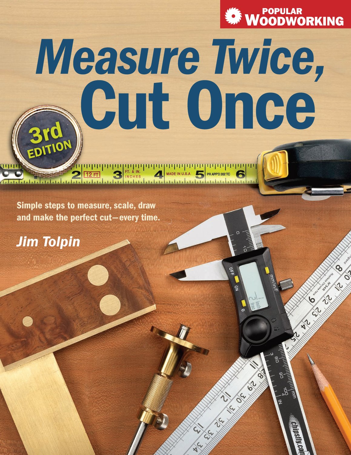 Measure Twice, Cut Once: Simple Steps To Measure, Scale, Draw And Make The Perfect Cutevery Time.,New