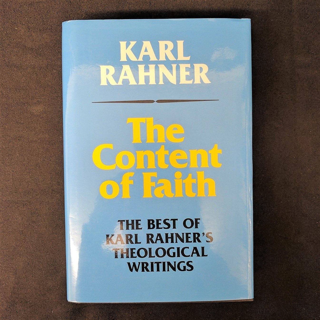 The Content Of Faith: The Best Of Karl Rahner'S Theological Writings