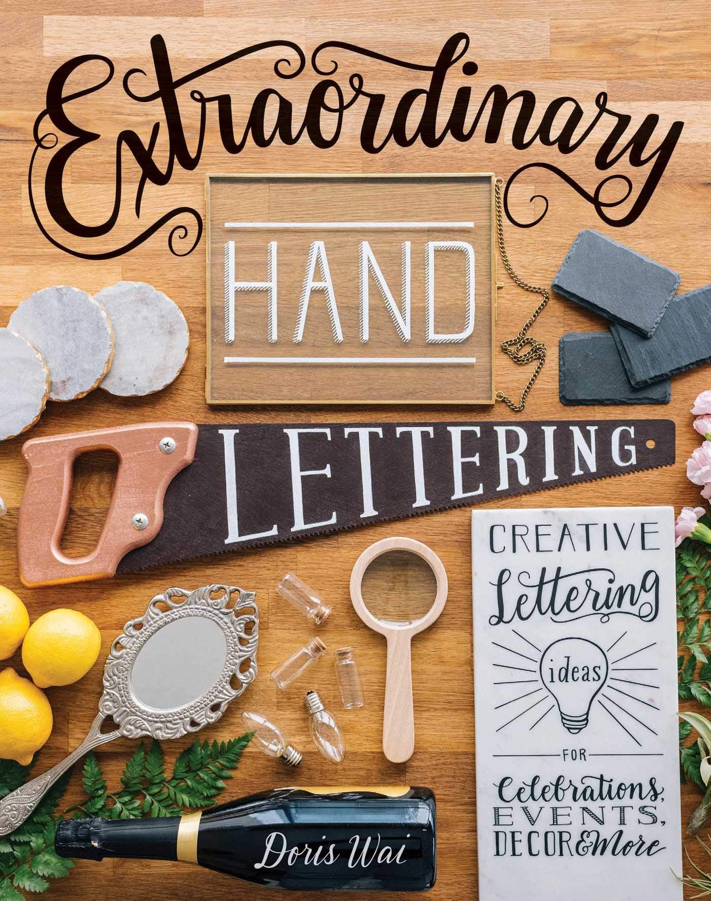 Extraordinary Hand Lettering: Creative Lettering Ideas for Celebrations, Events, Decor & More,Used