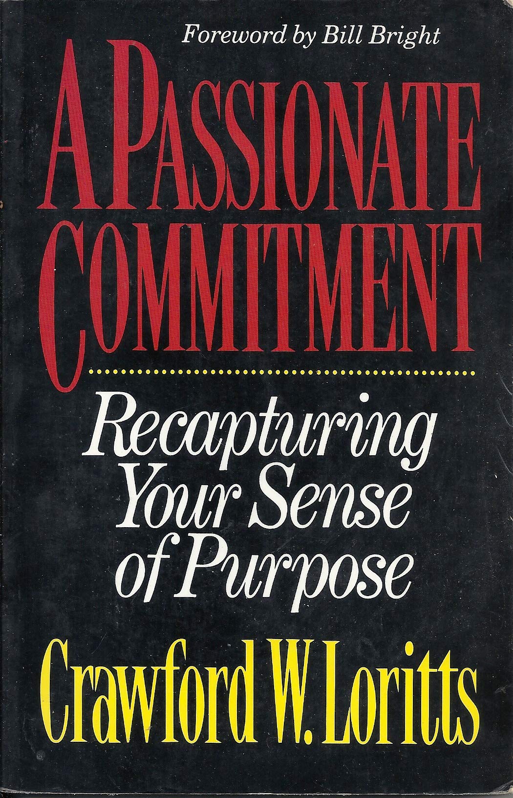 A Passionate Commitment: Recapturing Your Sense of Purpose,Used
