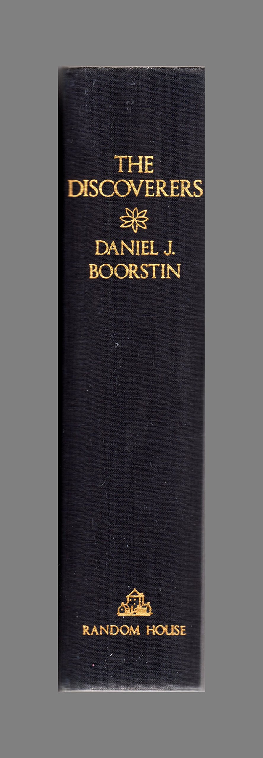 The Discoverers: A History Of Man'S Search To Know His World And Himself,New