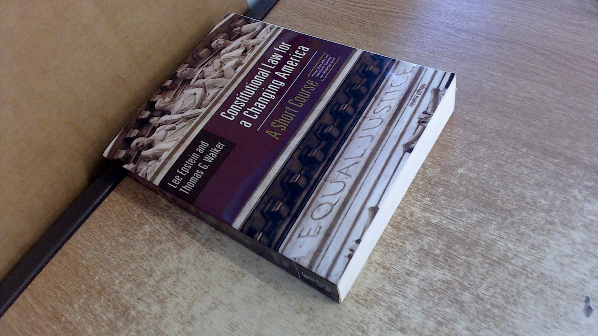 Constitutional Law for a Changing America: Rights, Liberties, and Justice,Used