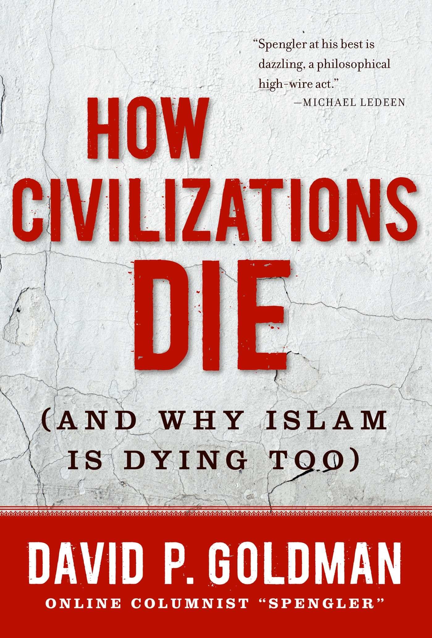 How Civilizations Die: (And Why Islam Is Dying Too),Used