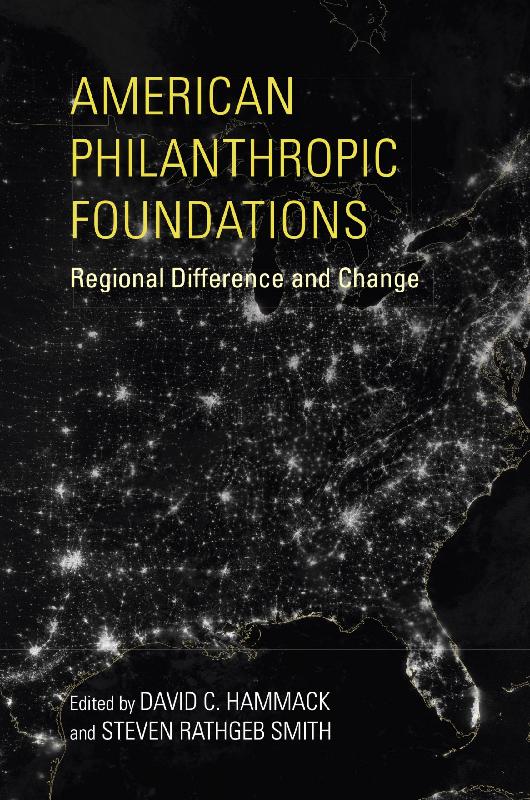 American Philanthropic Foundations: Regional Difference and Change (Philanthropic and Nonprofit Studies),Used