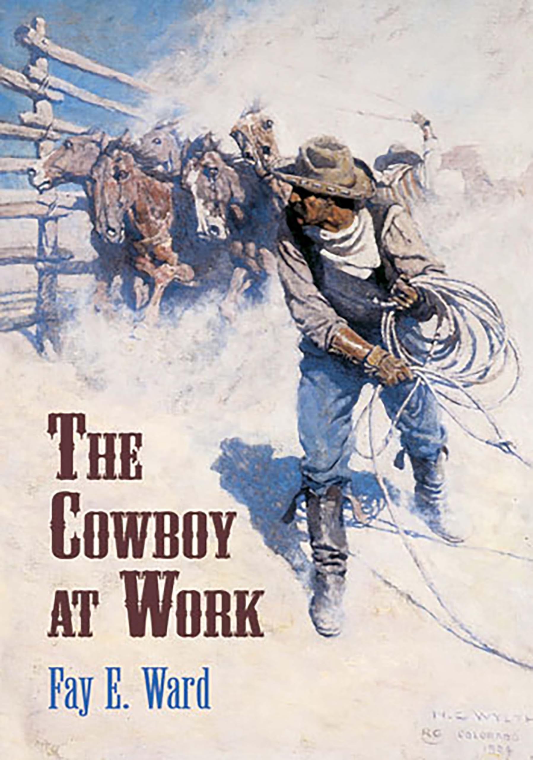 The Cowboy at Work,Used