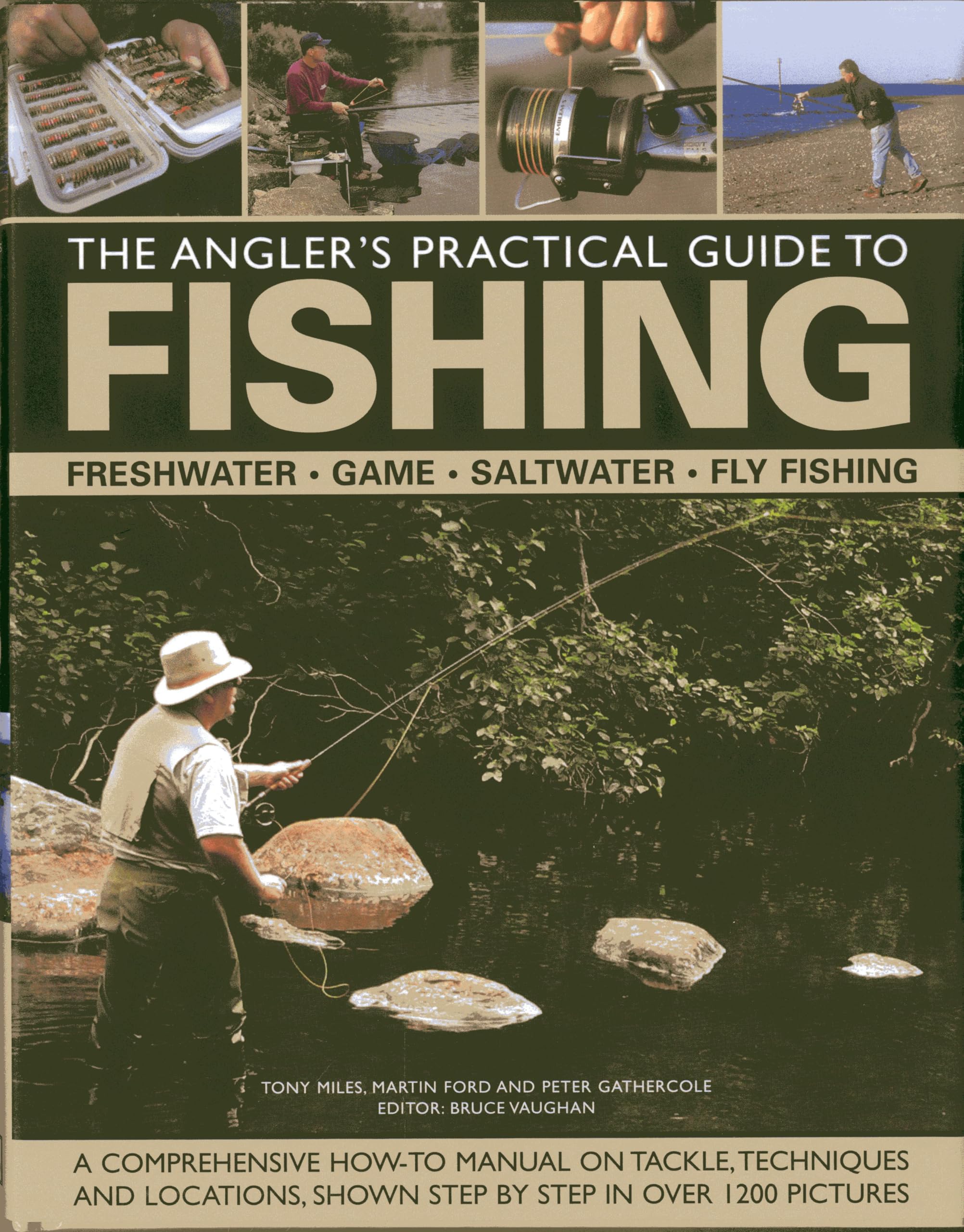 The Angler'S Practical Guide To Fishing: Freshwater, Game, Saltwater, Fly Fishing: A Comprehensive Howto Manual On Tackle, Tech,New