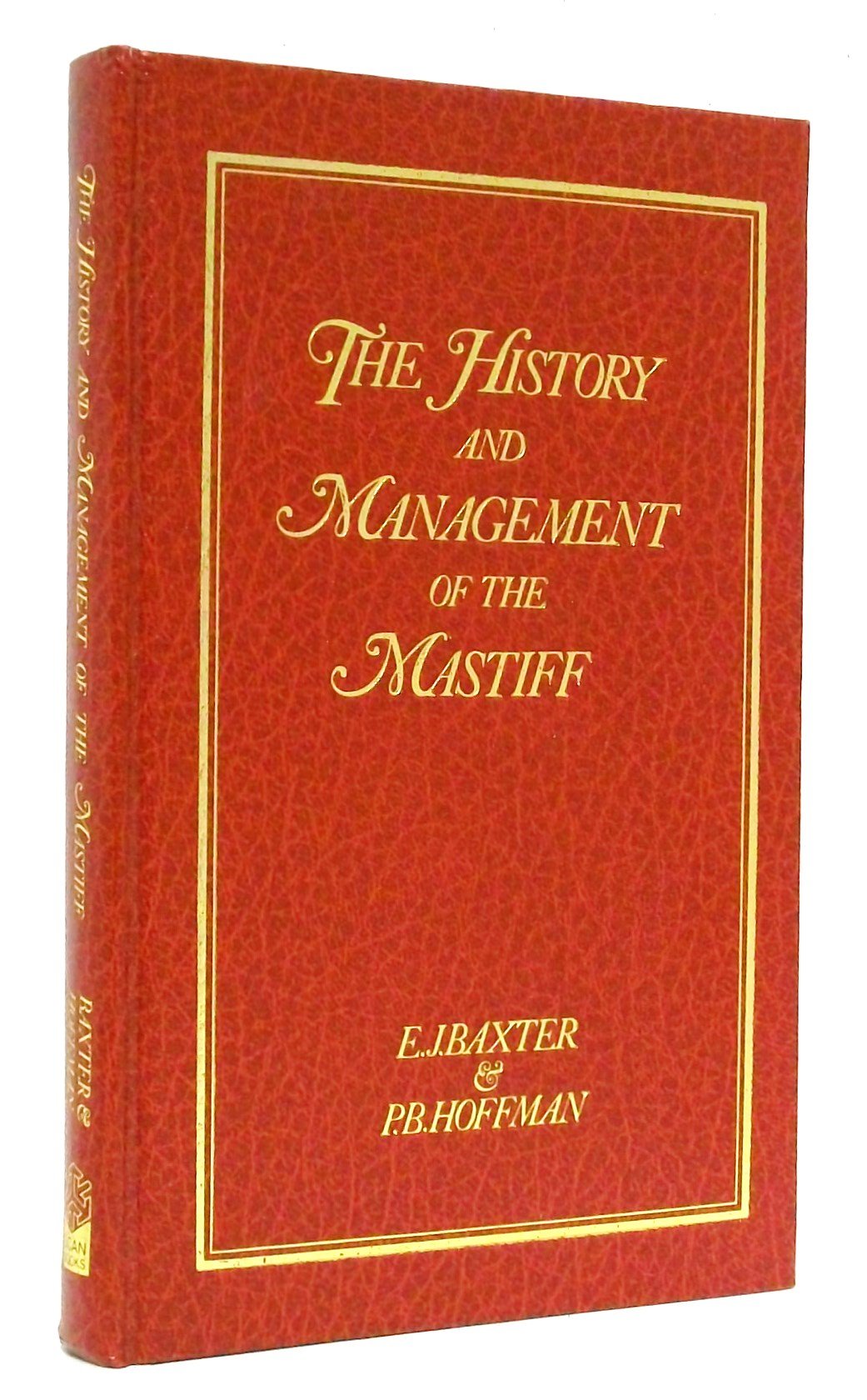 The History and Management of the Mastiff (History and Management Series),Used