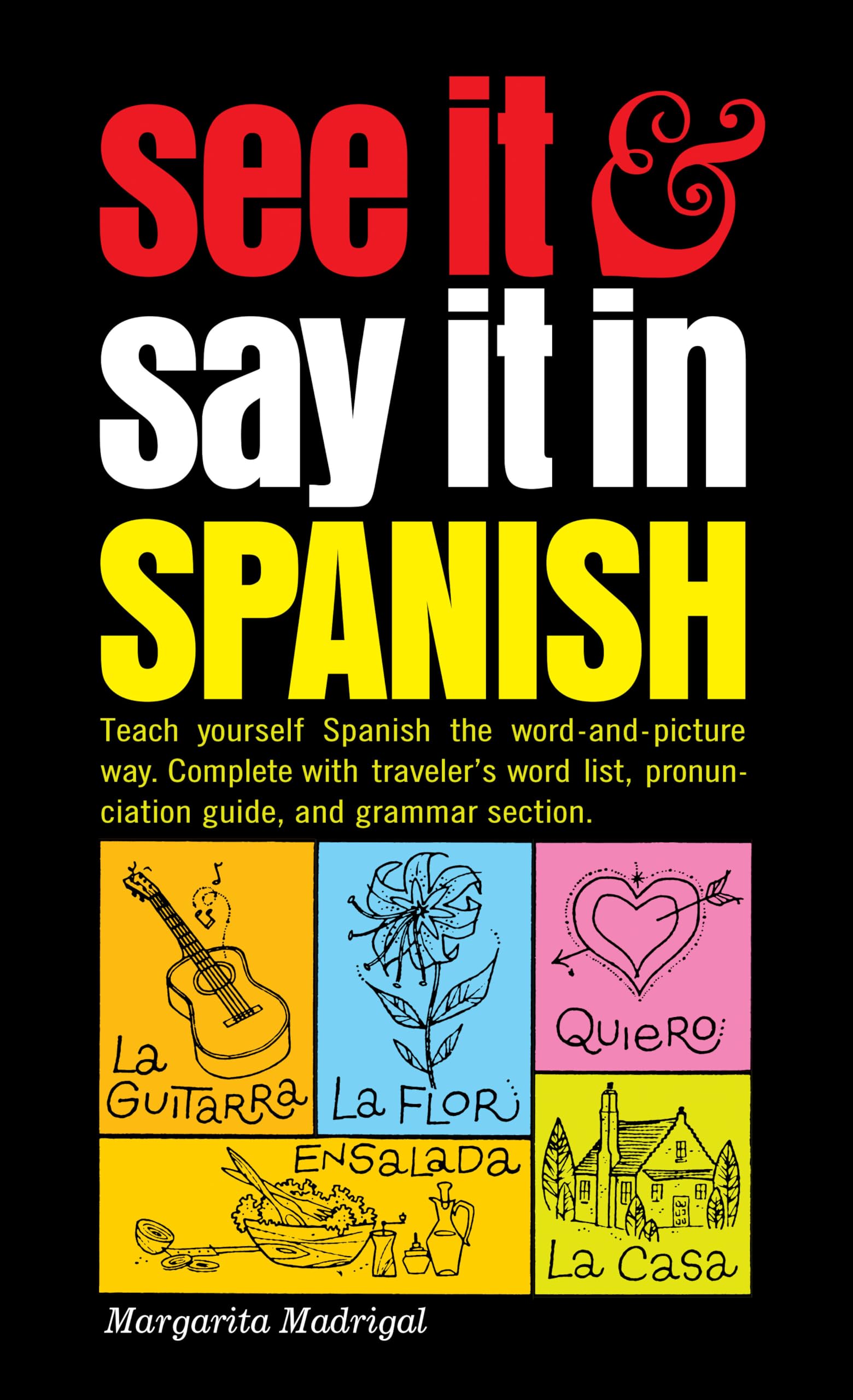 See It and Say It in Spanish: A Beginner's Guide to Learning Spanish the WordandPicture Way,New