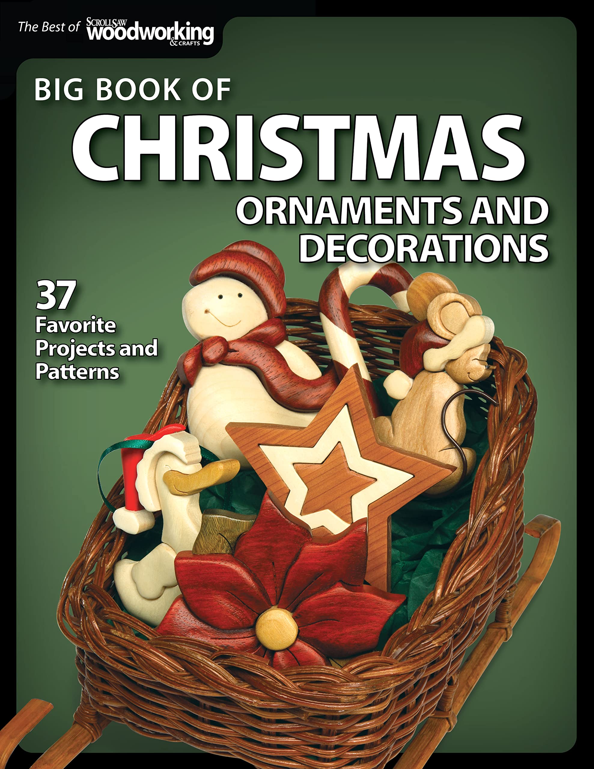 Big Book Of Christmas Ornaments And Decorations: 37 Favorite Projects And Patterns (Fox Chapel Publishing) Scroll Saw Designs Fo,Used