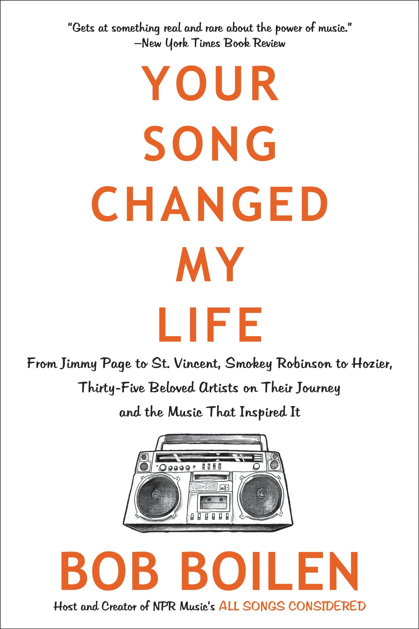Your Song Changed My Life: From Jimmy Page to St. Vincent, Smokey Robinson to Hozier, ThirtyFive Beloved Artists on Their Journ,Used