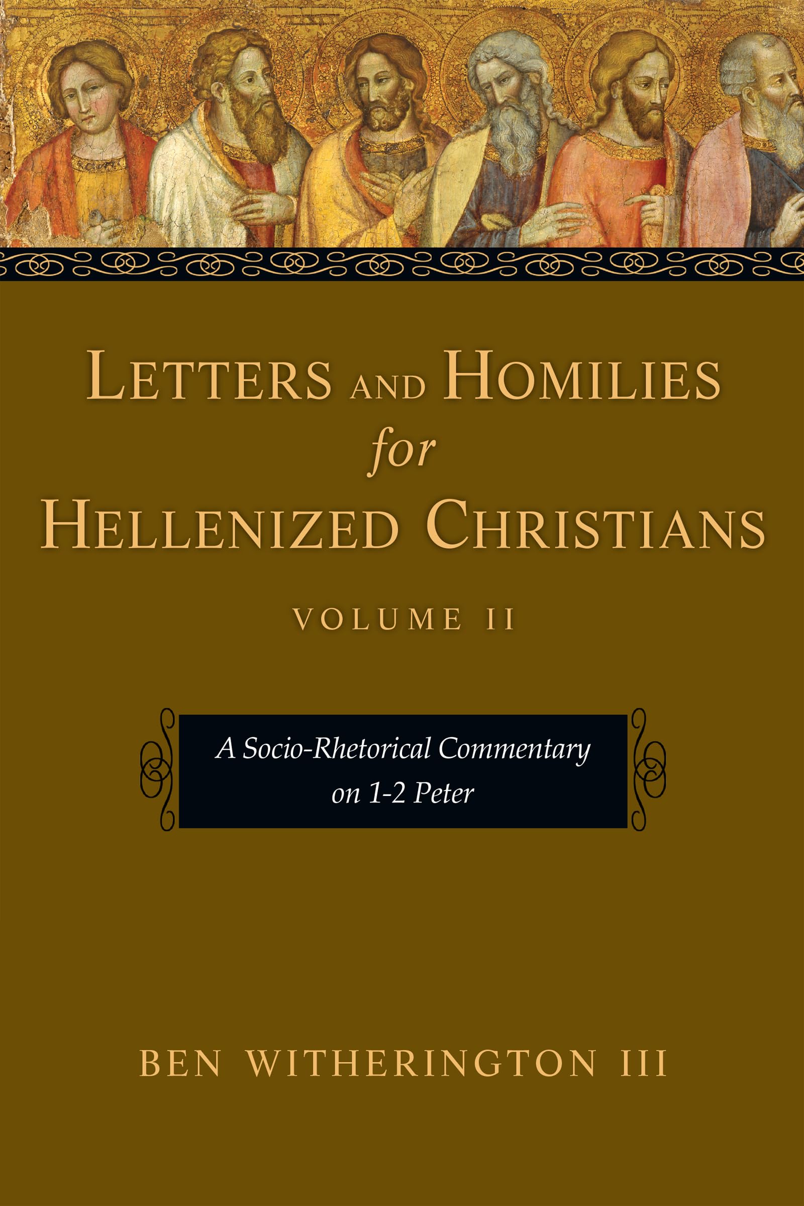 Letters and Homilies for Hellenized Christians: A SocioRhetorical Commentary on 12 Peter (Volume 2) (Letters and Homilies Seri,Used