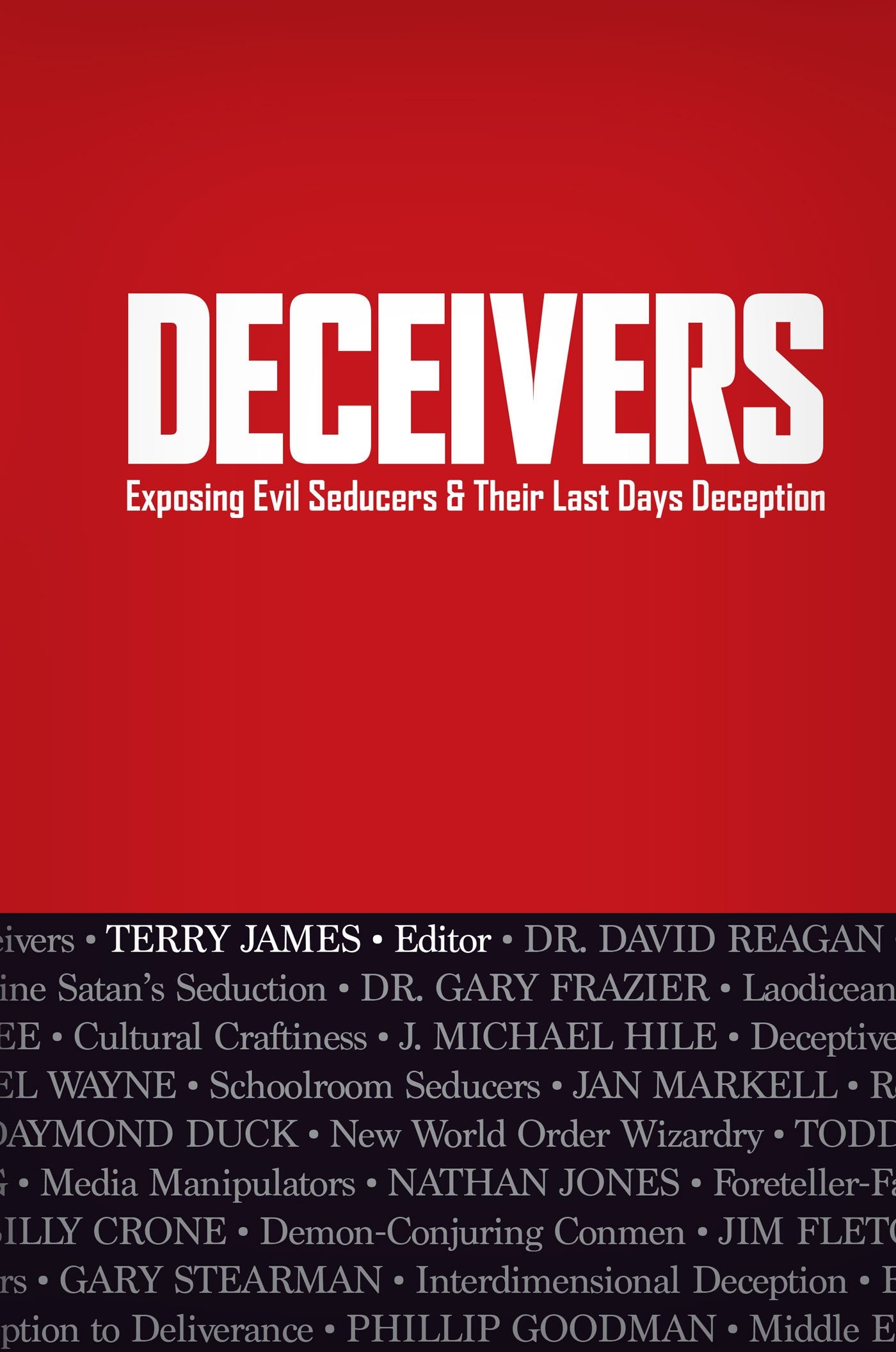 Deceivers: Exposing Evil Seducers & Their Last Days Deception,Used