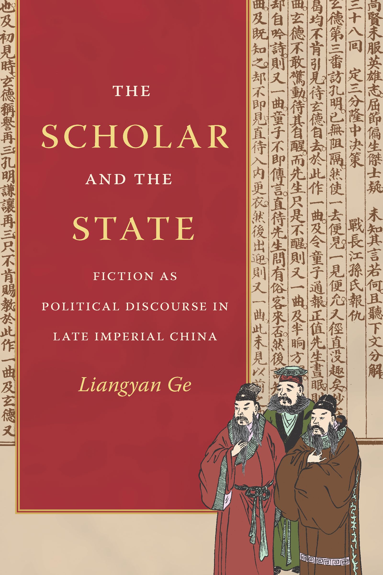 The Scholar and the State: Fiction as Political Discourse in Late Imperial China,Used