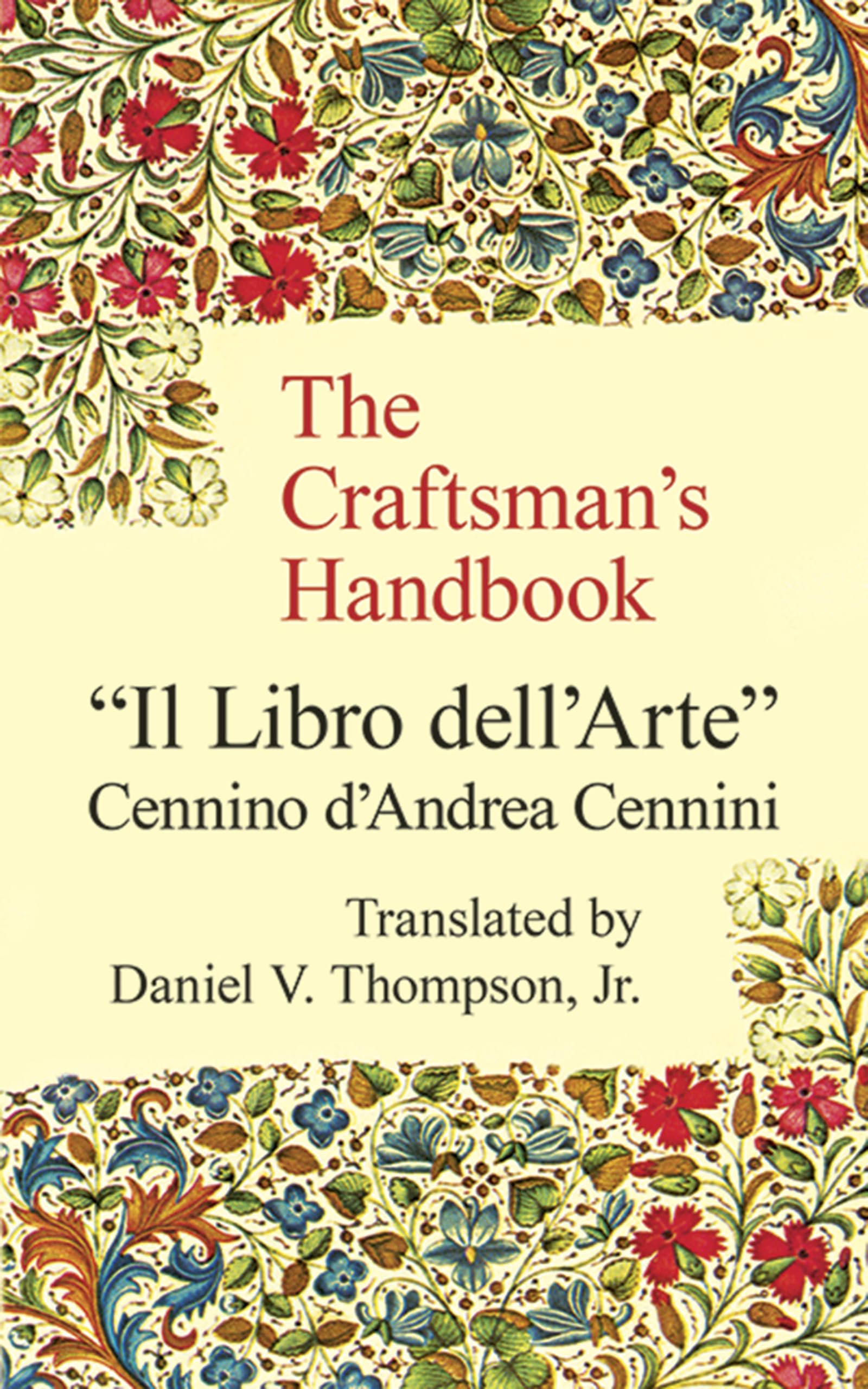 The Craftsman'S Handbook: 'Il Libro Dell' Arte',Used