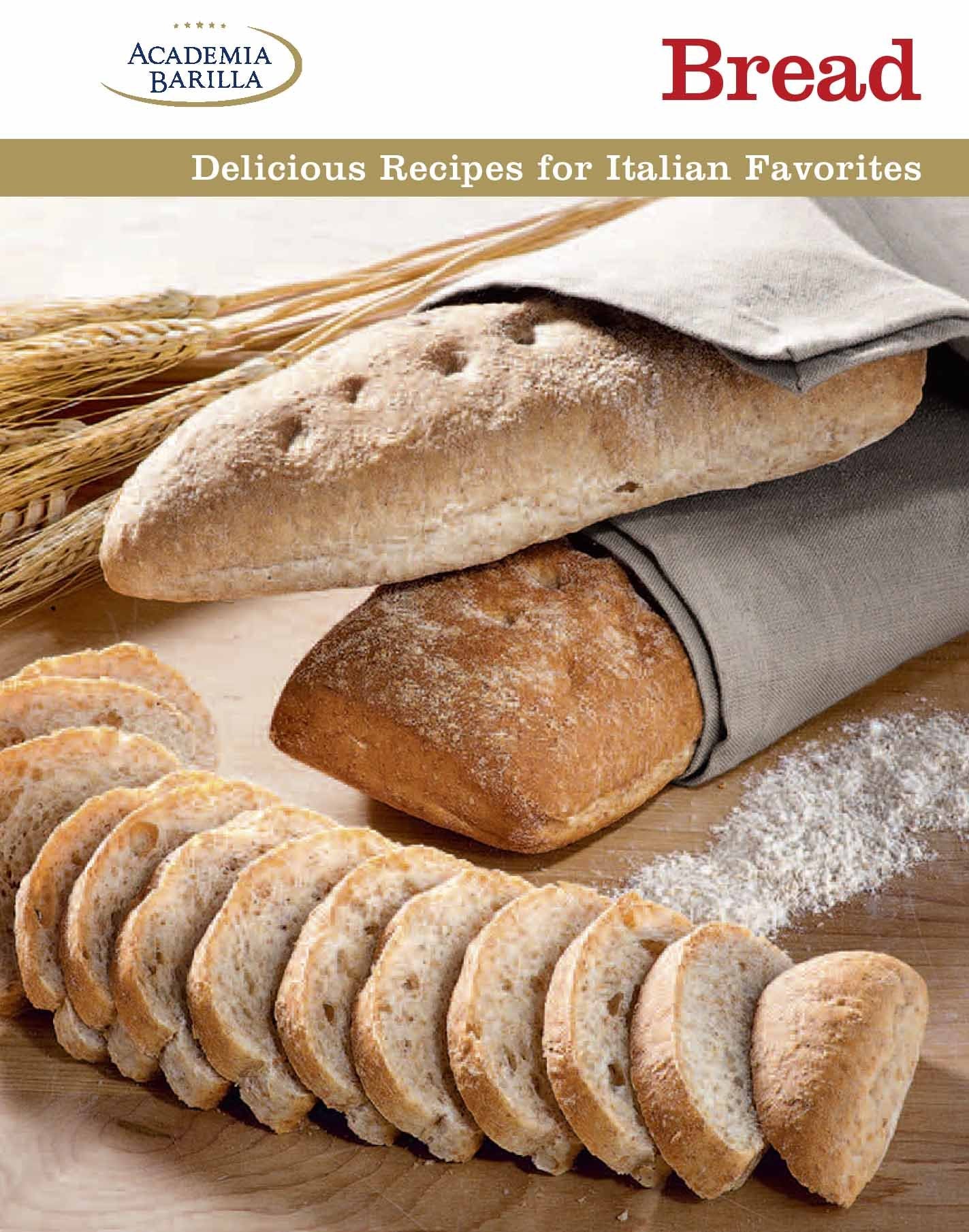 Bread: Delicious Recipes For Italian Favorites