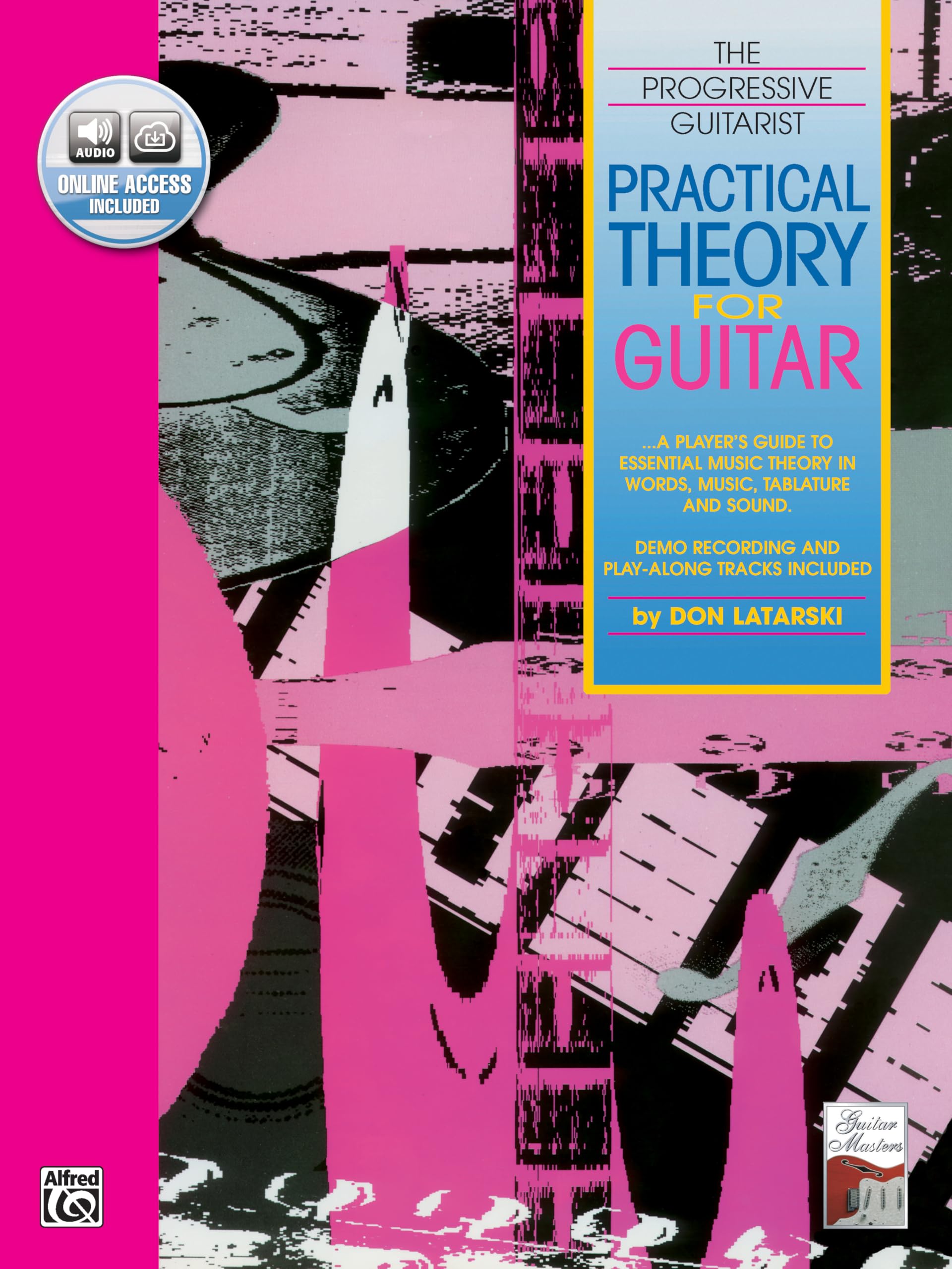 Practical Theory for Guitar: A Player's Guide to Essential Music Theory in Words, Music, Tablature, and Sound, Book & Online Aud,New