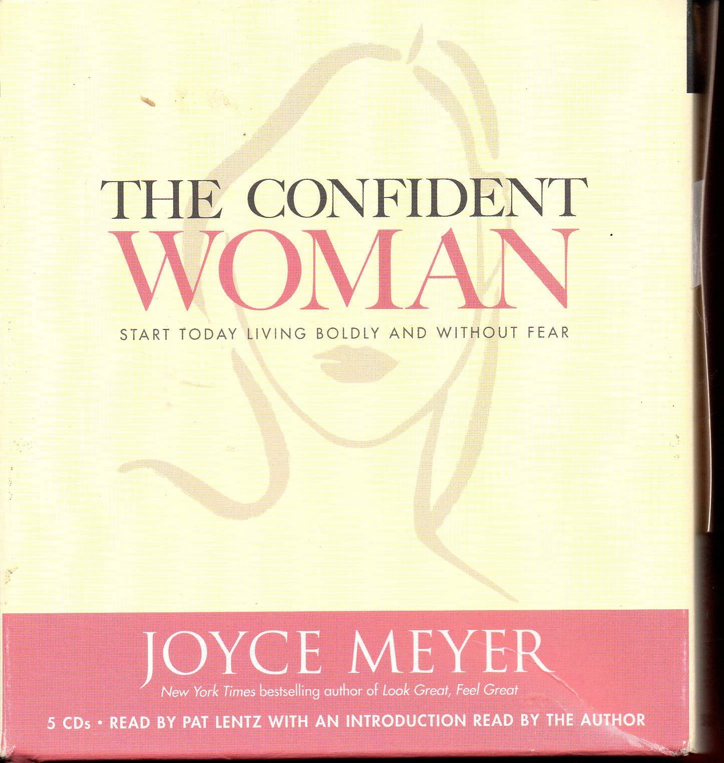 The Confident Woman: Start Today Living Boldly and Without Fear,New