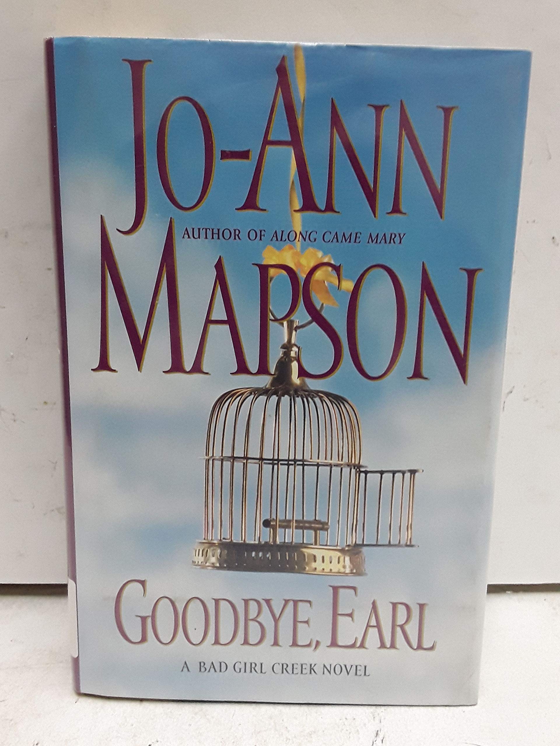 Goodbye, Earl: A Bad Girl Creek Novel,Used
