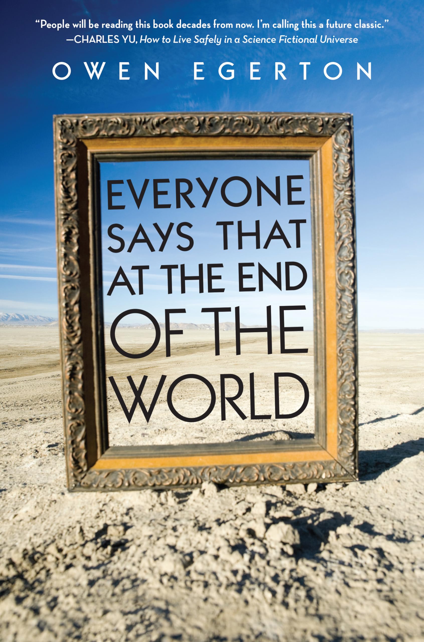 Everyone Says That At The End Of The World,Used