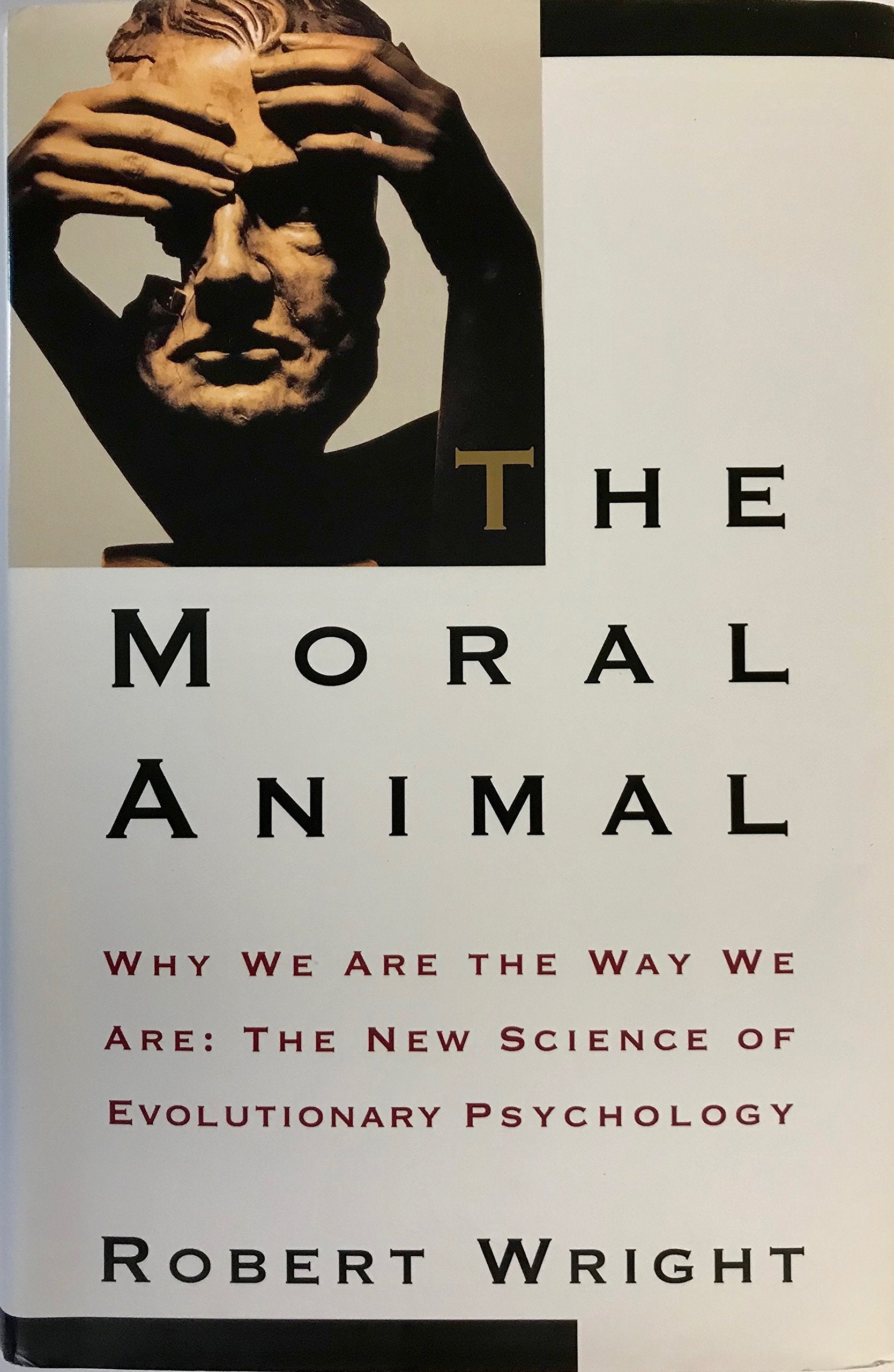 The Moral Animal: Why We Are The Way We Are: The New Science Of Evolutionary