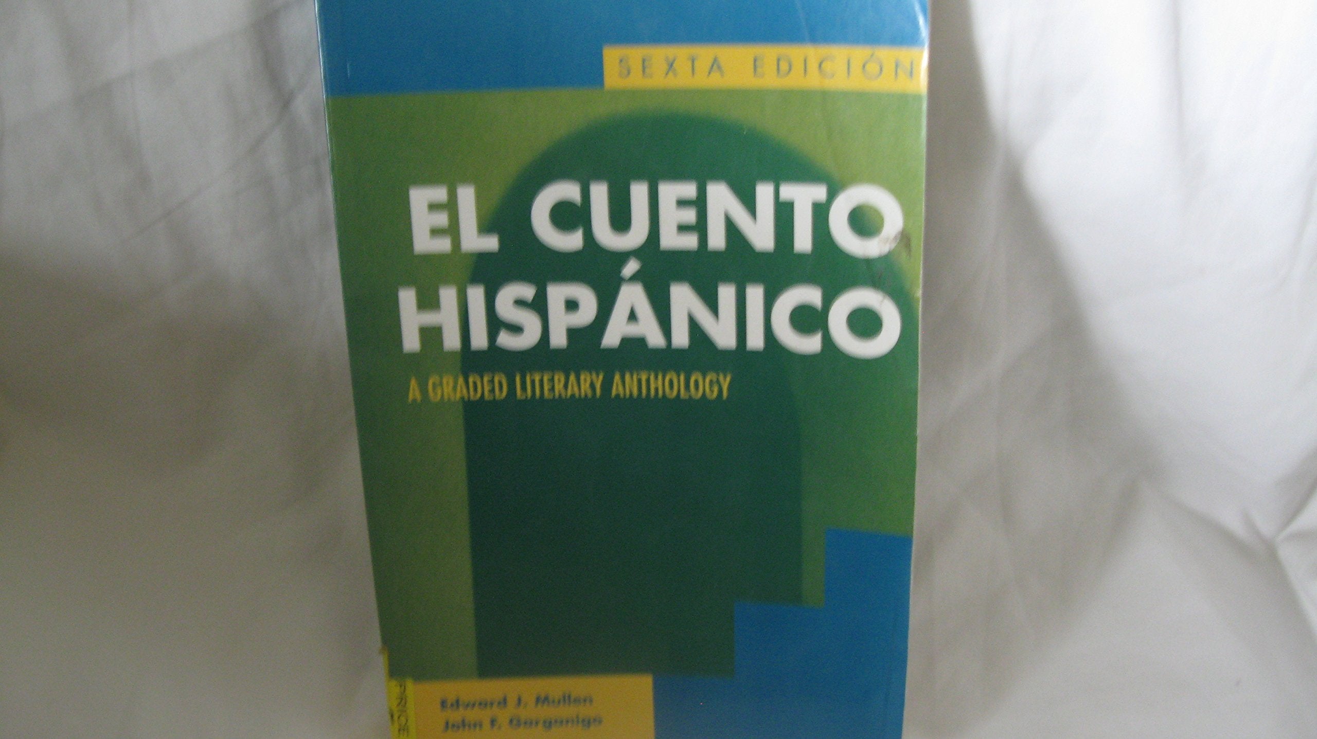 El Cuento Hispanico: A Graded Literary Anthology,New