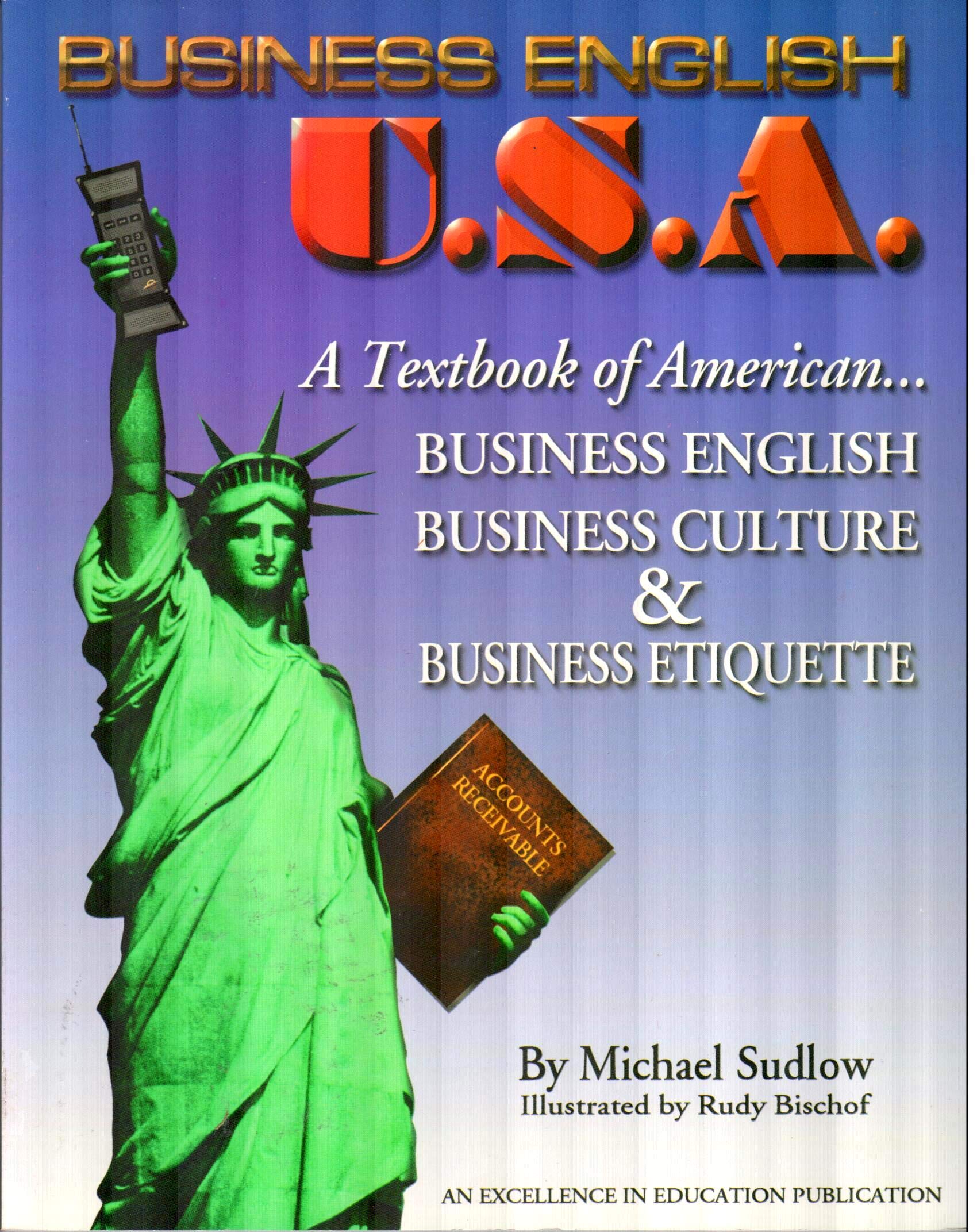 Business English: U.S.A. : A Textbook of American Business English, Culture and Etiquette for the International Businessperson,Used