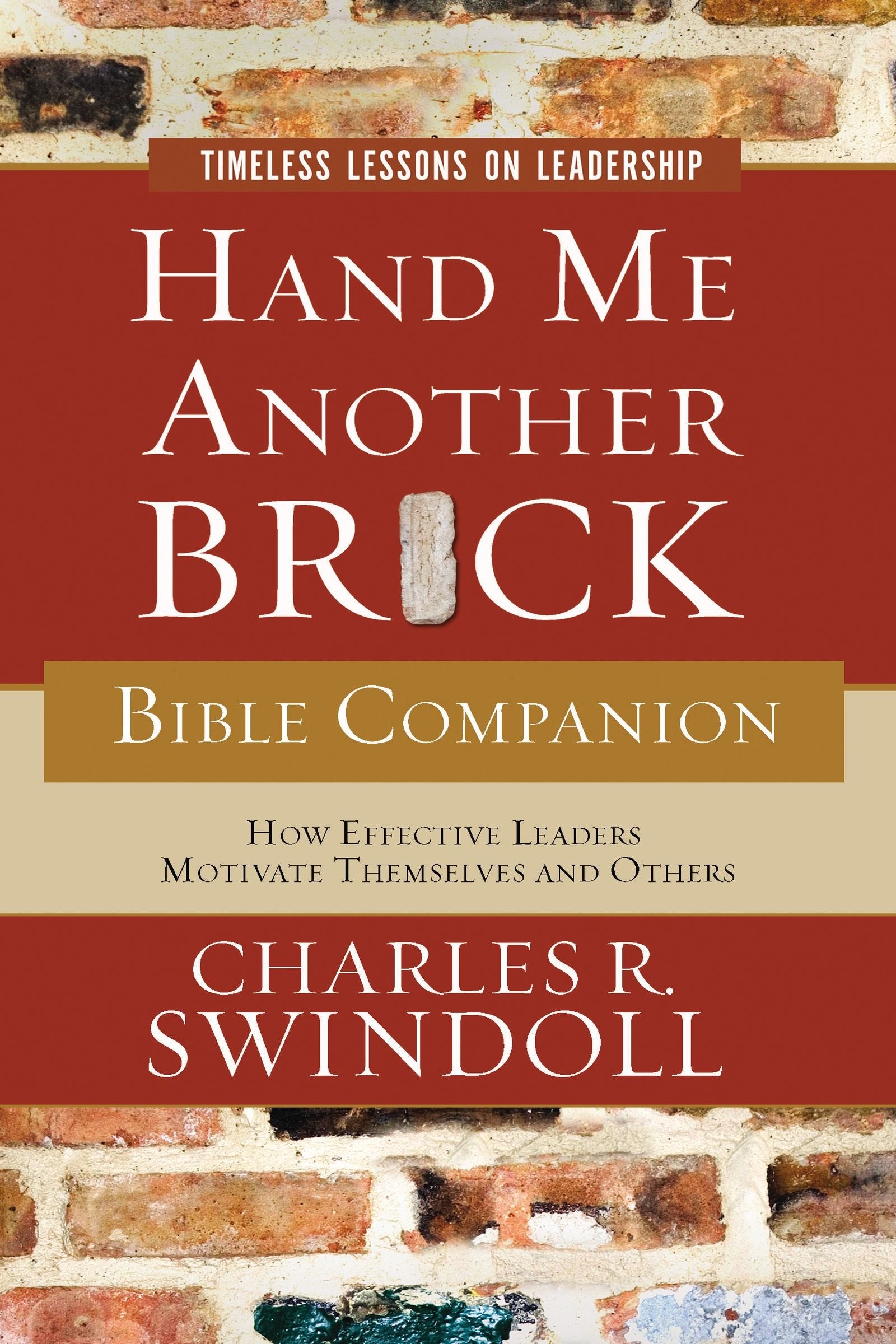 Hand Me Another Brick Bible Companion: Timeless Lessons on Leadership,Used
