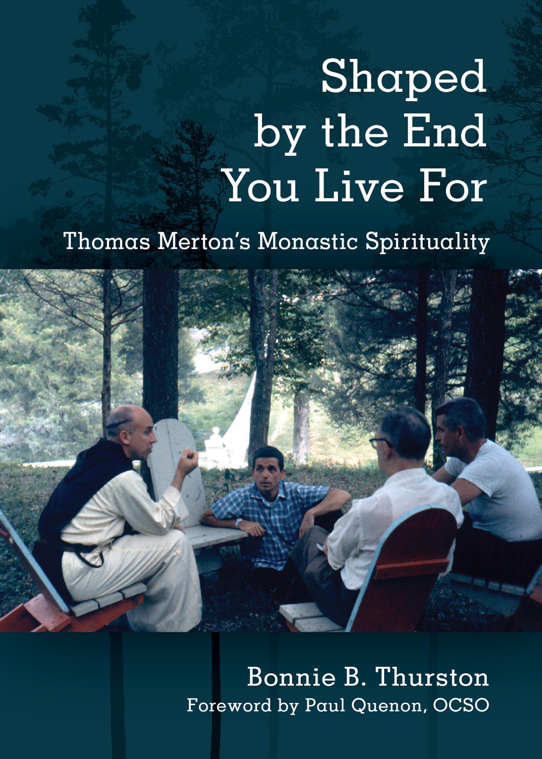 Shaped By The End You Live For: Thomas Mertons Monastic Spirituality,Used