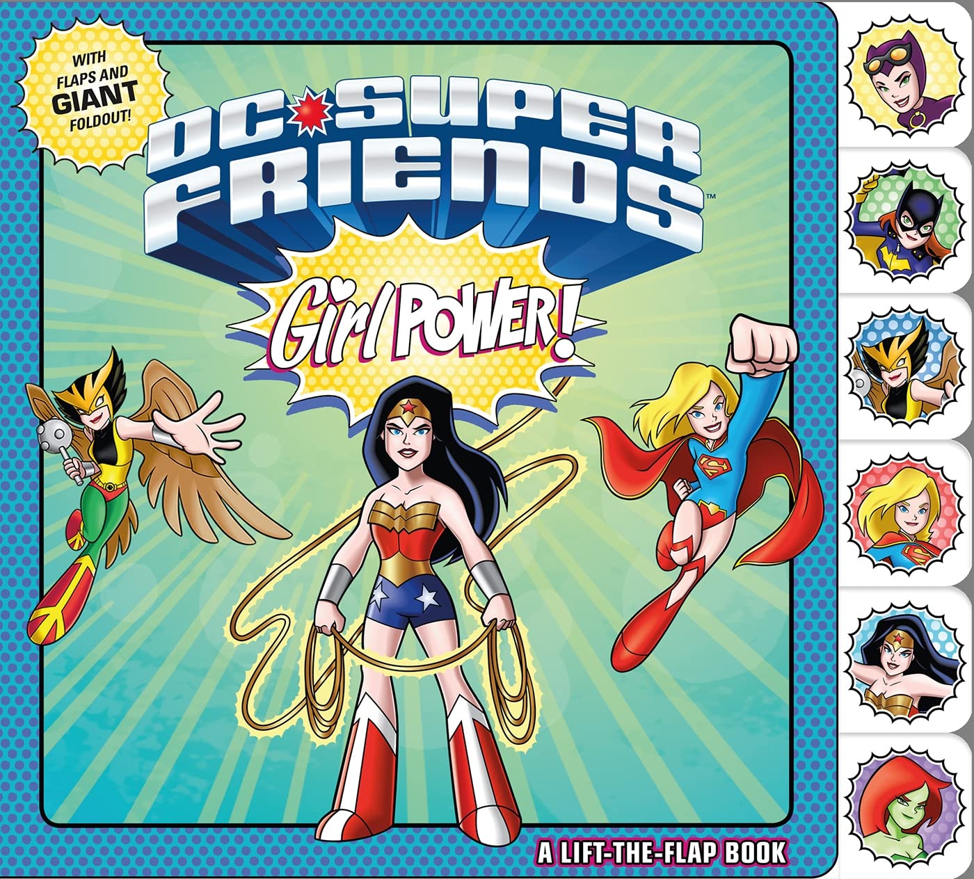 DC Super Friends: Girl Power!: A LifttheFlap Book,Used