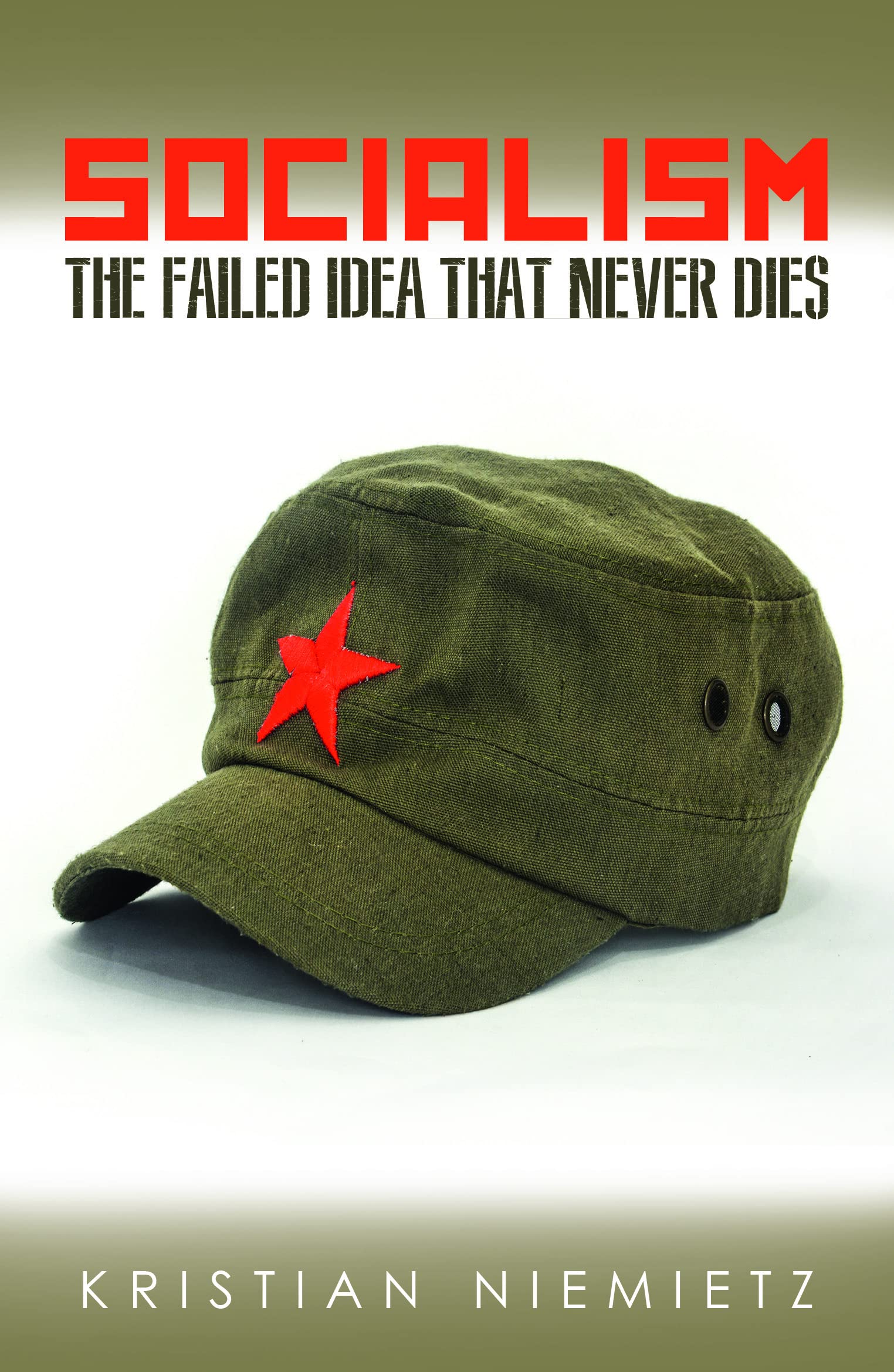 Socialism: The Failed Idea That Never Dies,Used