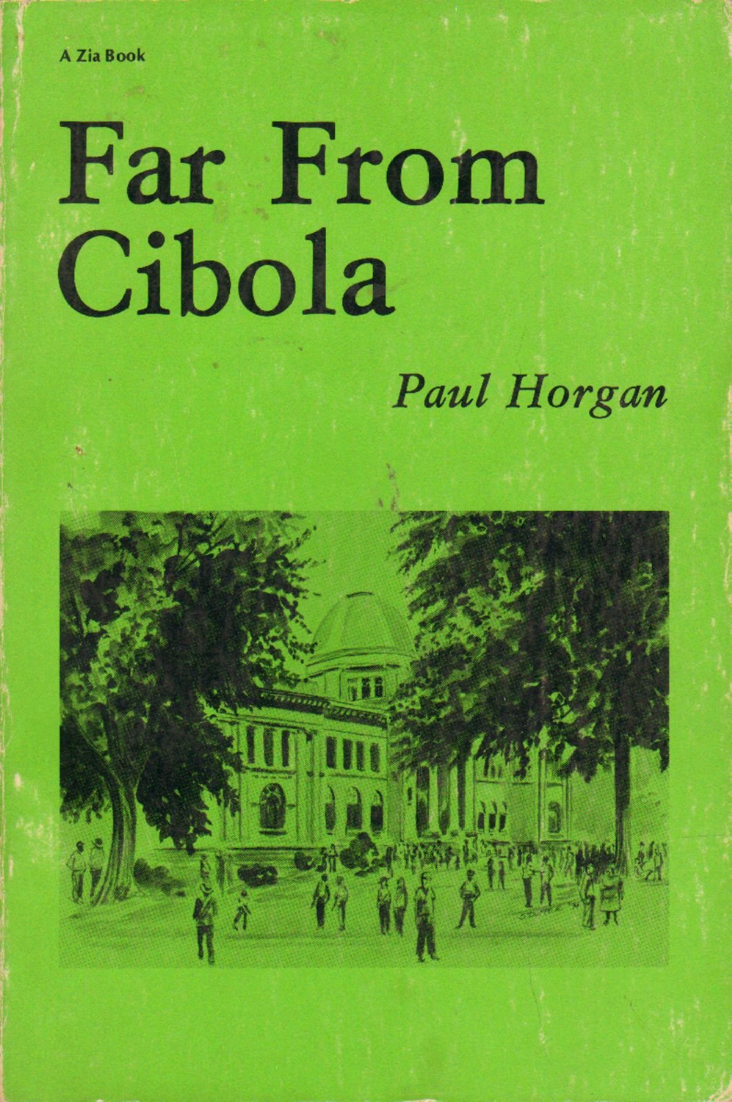 Far From Cibola (A Zia Book)